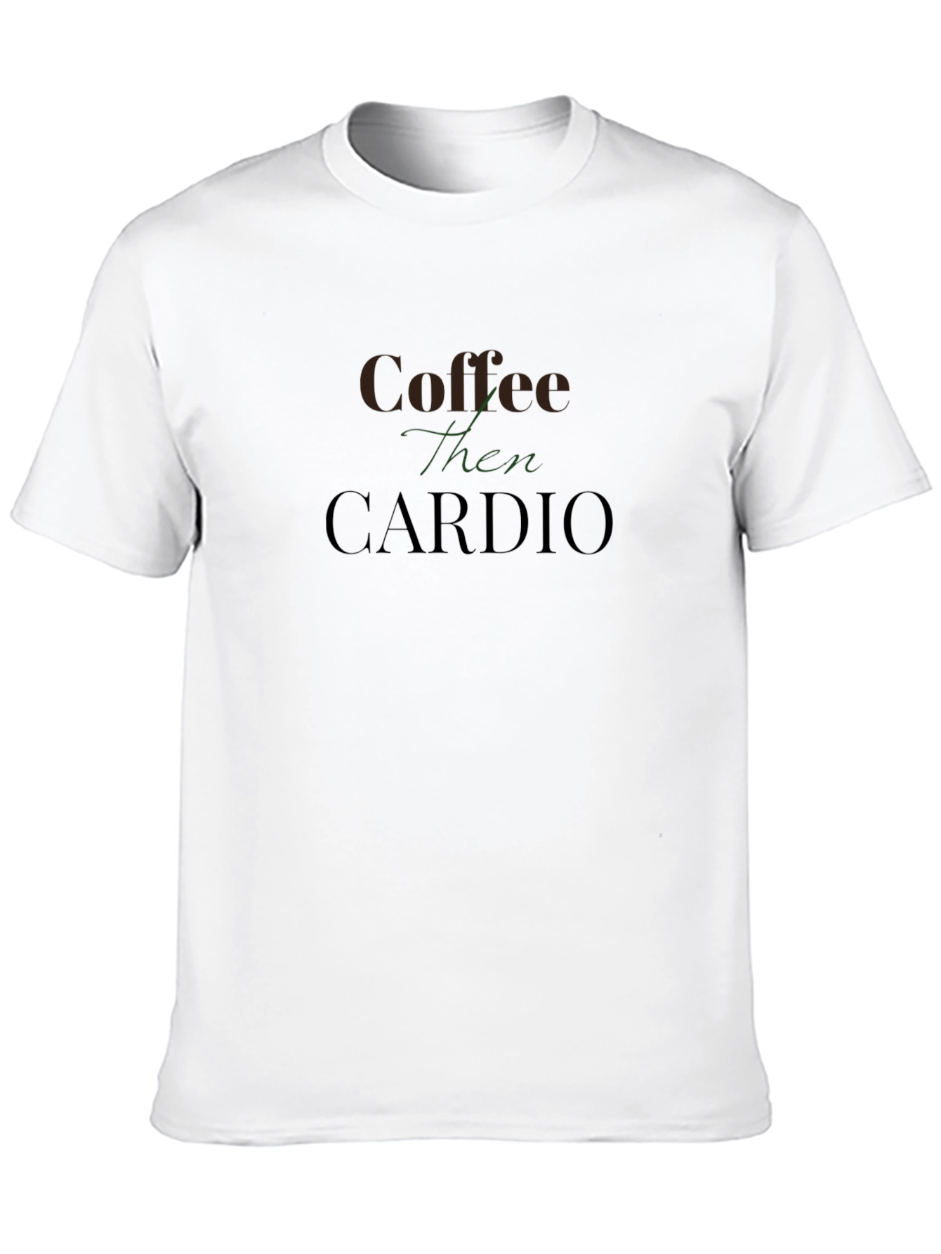 Coffee Then Cardio T-Shirt - Fitness Apparel