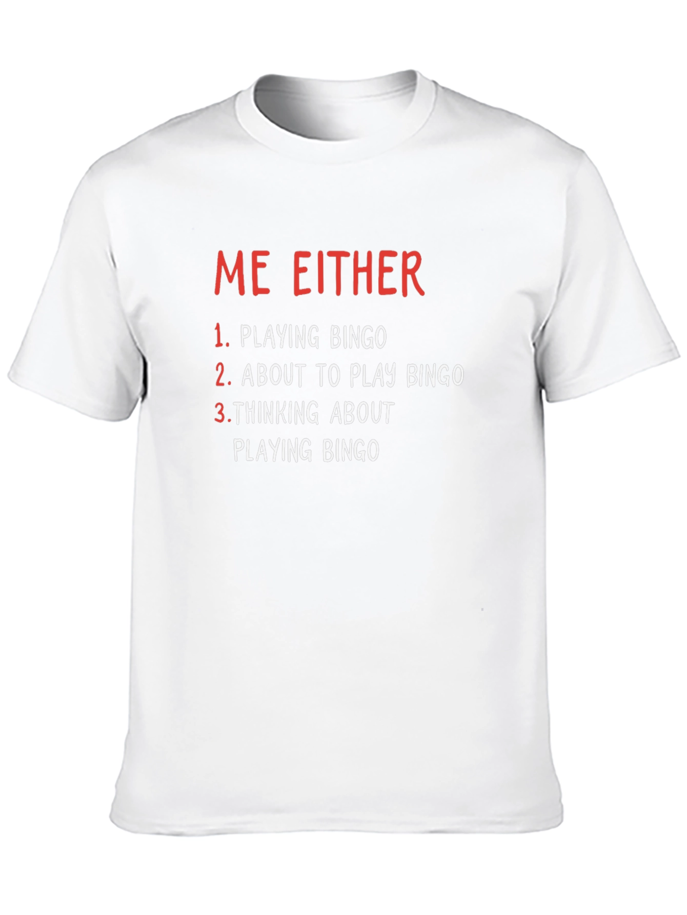 Funny Bingo T-Shirt - Me Either Playing Bingo