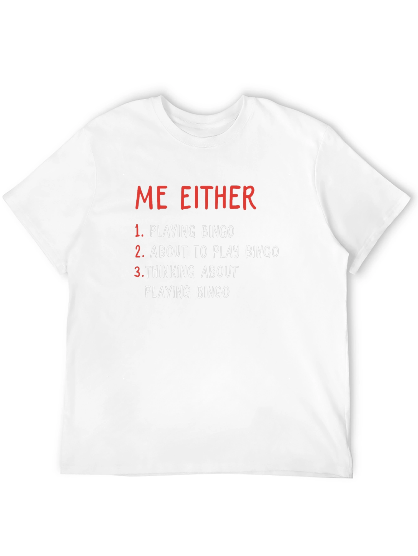 Funny Bingo T-Shirt - Me Either Playing Bingo