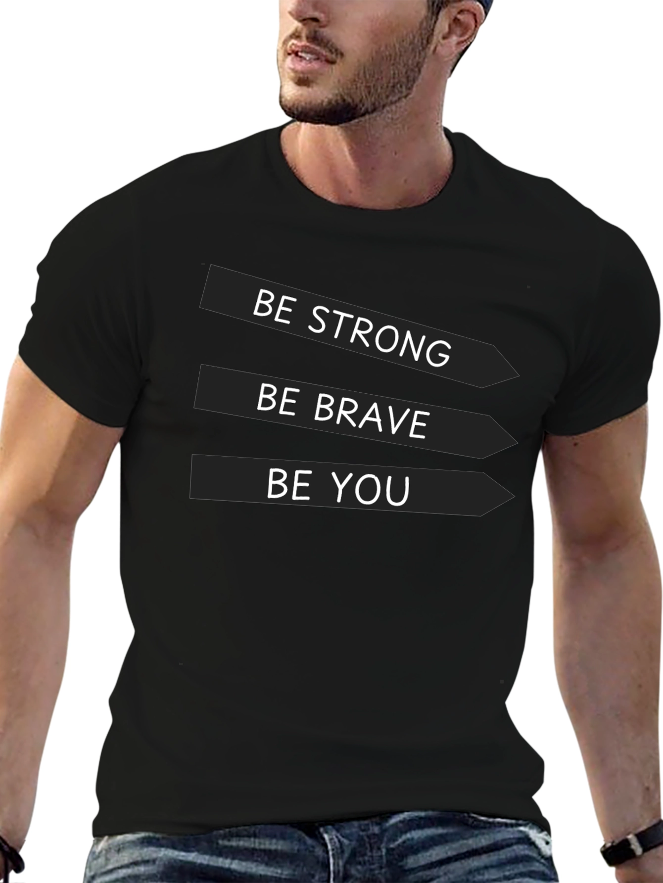 Be Strong Brave You Black T-Shirt