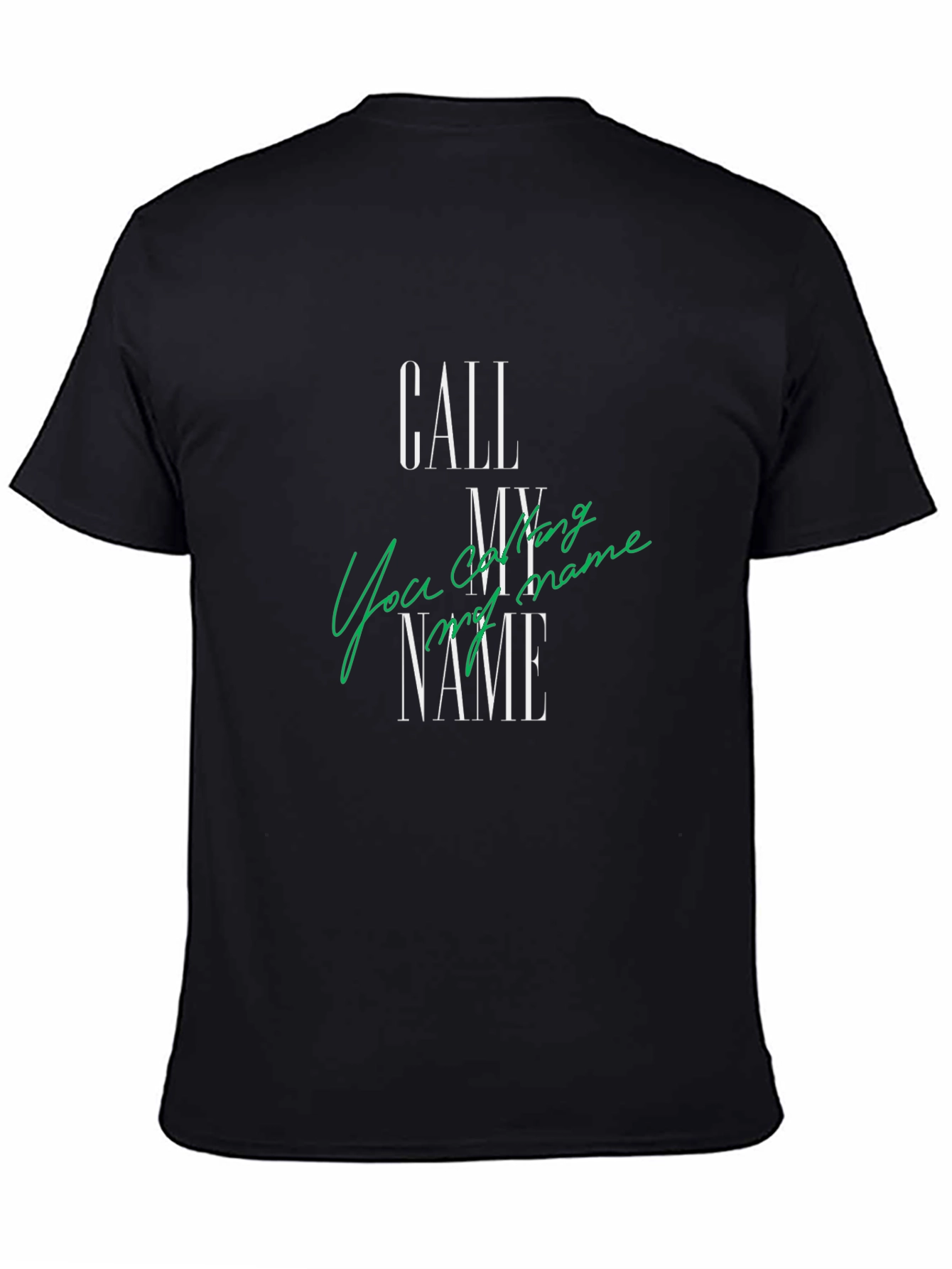 Call My Name T-Shirt - Soft Cotton Blend