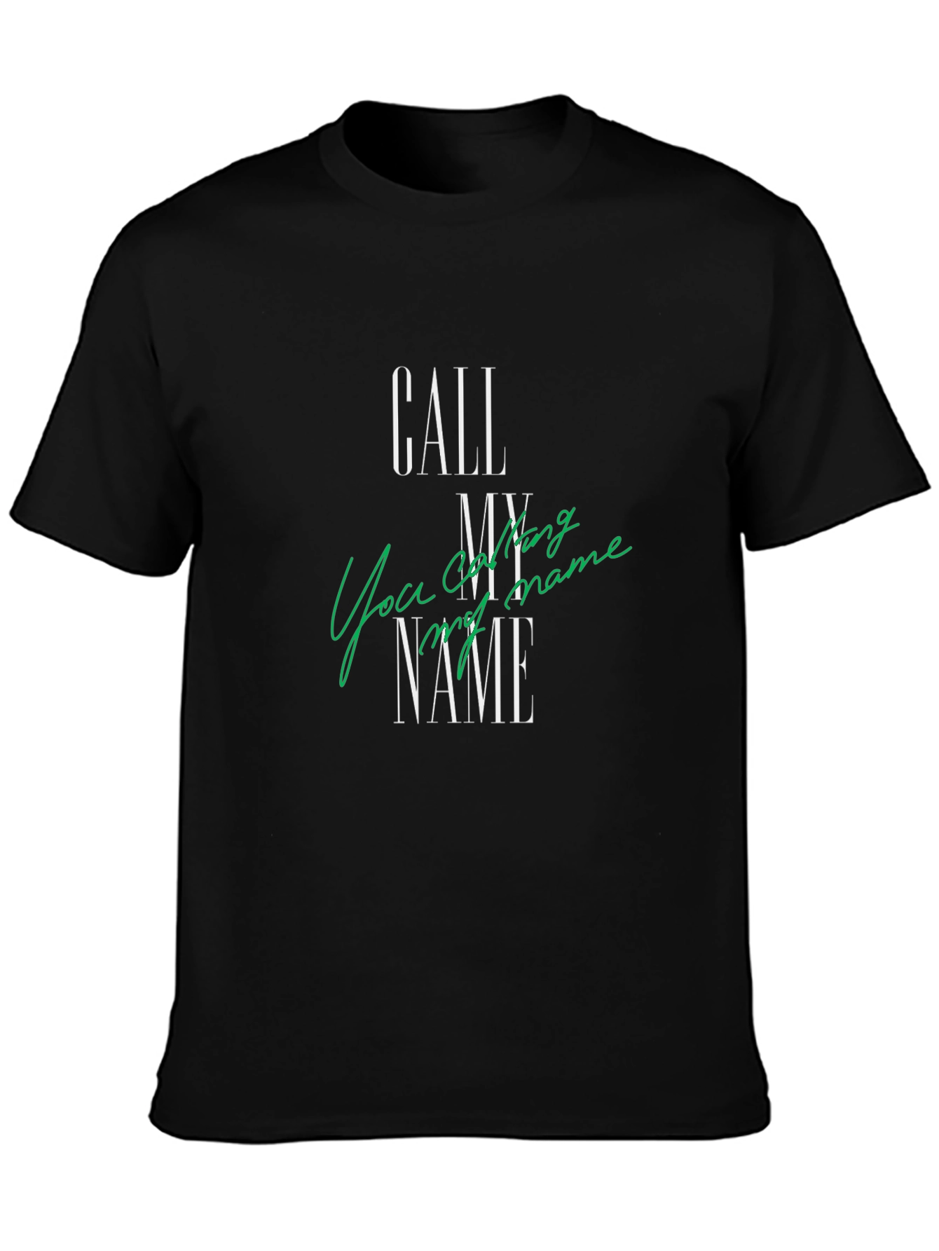 Call My Name T-Shirt - Soft Cotton Blend