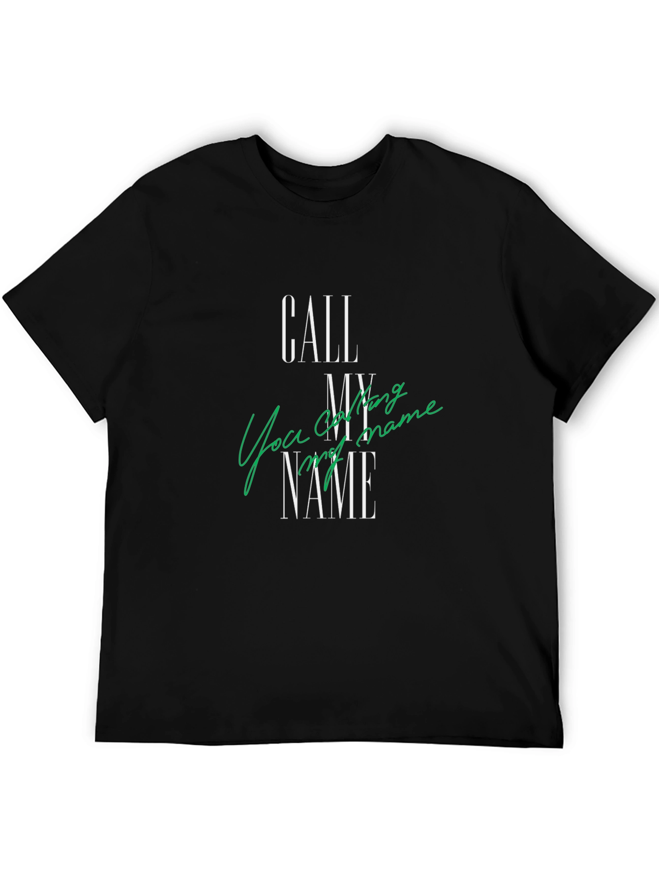 Call My Name T-Shirt - Soft Cotton Blend