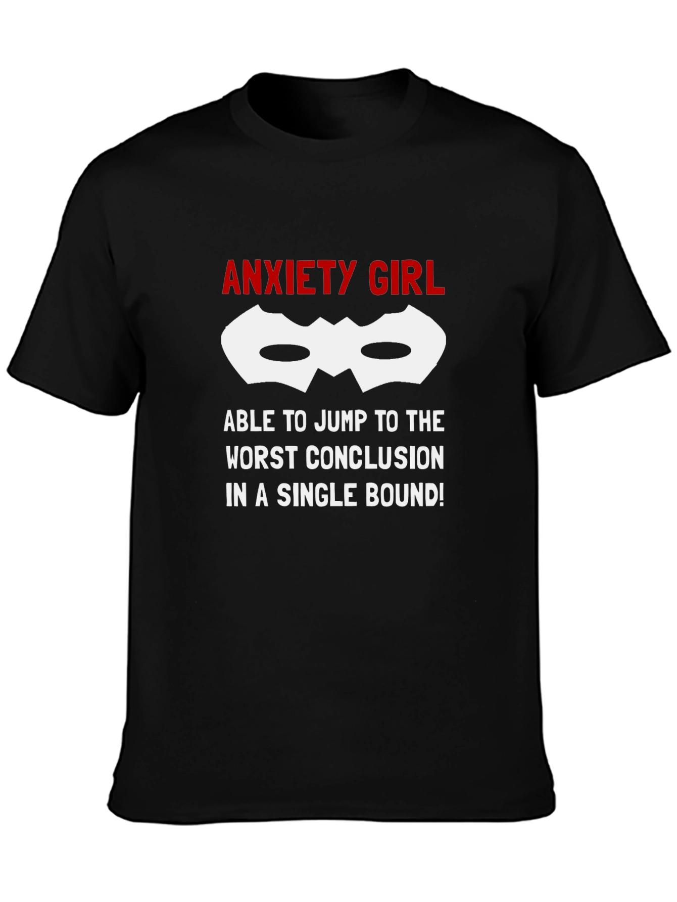 Anxiety Girl T-Shirt - Jump To Conclusions
