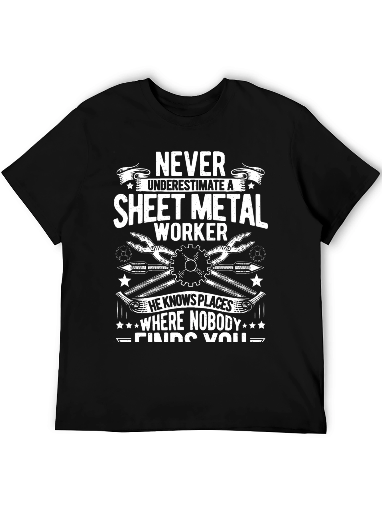 Sheet Metal Worker T-Shirt: Never Underestimate
