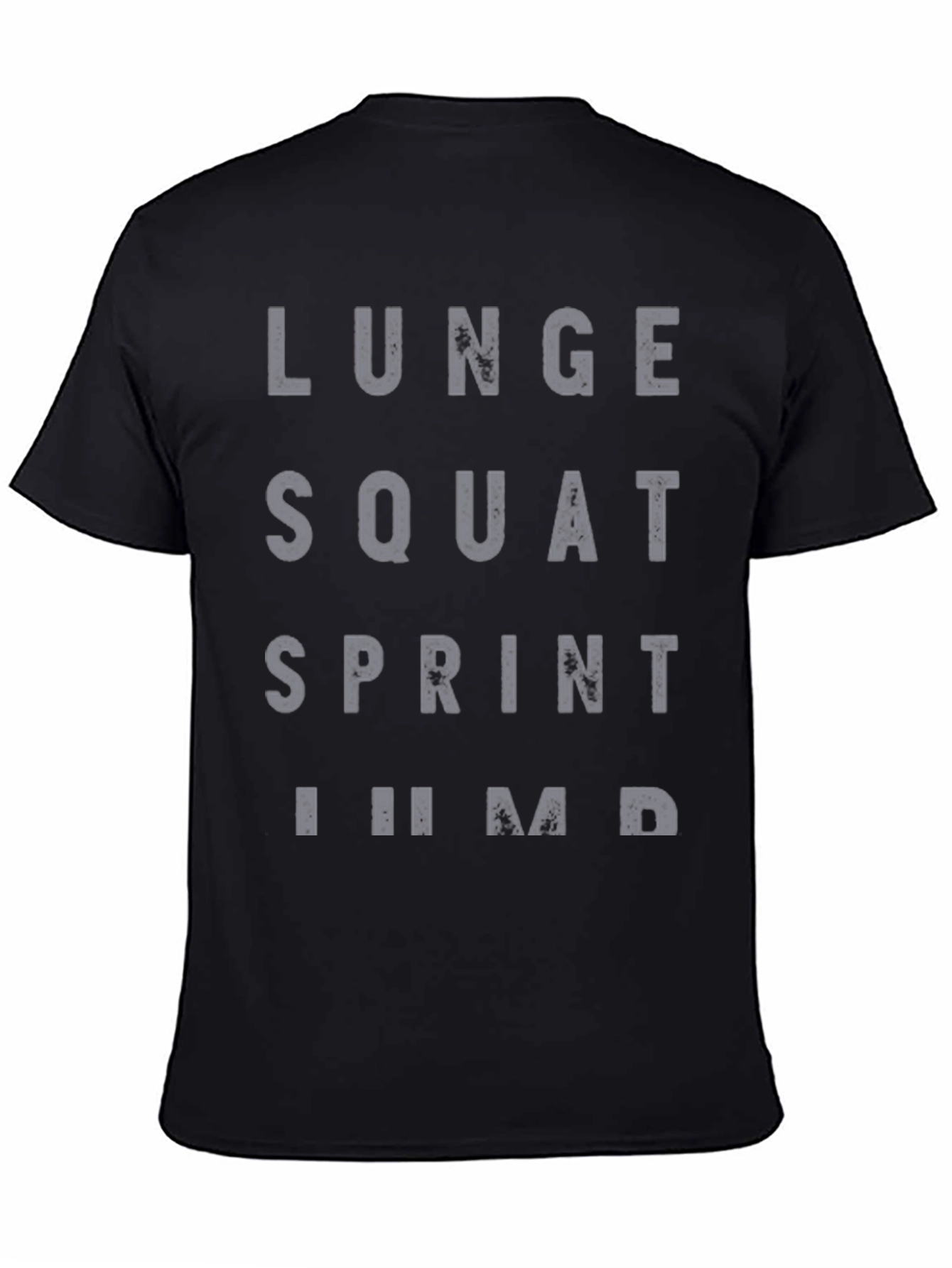 Workout Motivation T-Shirt: Lunge Squat Sprint Jump!