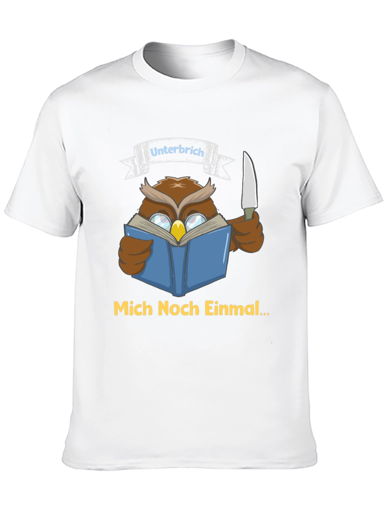 Owl Reading T-Shirt - Unterbrich Mich Noch Einmal...