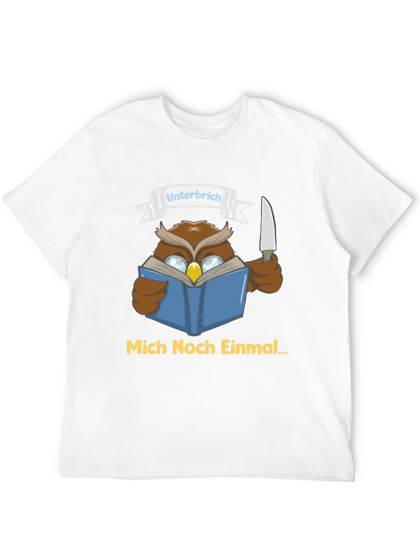 Owl Reading T-Shirt - Unterbrich Mich Noch Einmal...