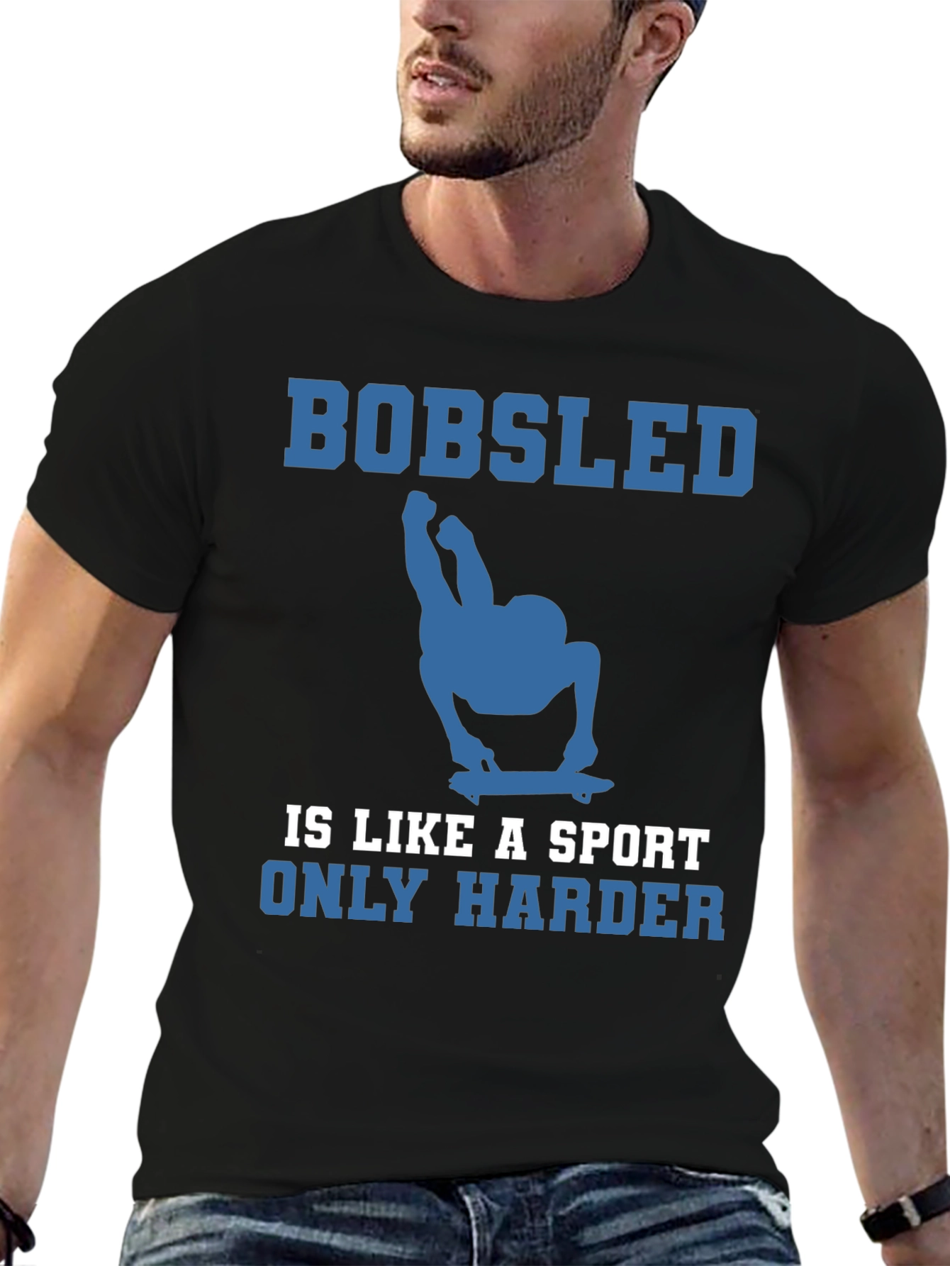 Bobsled is Like a Sport Only Harder Tee