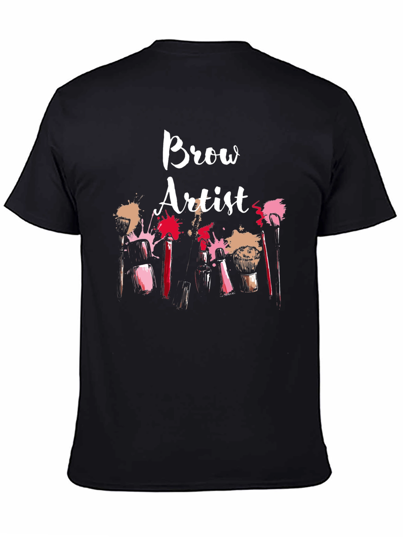 Brow Artist T-Shirt - Makeup Artist Apparel