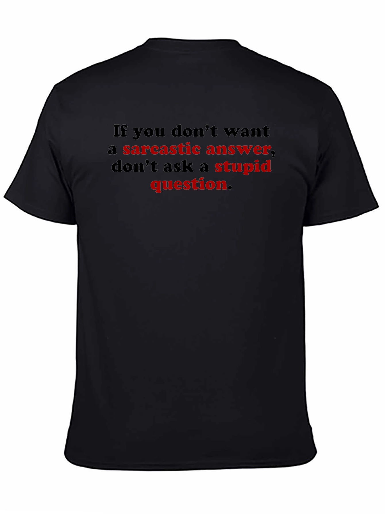 Sarcastic Answer T-Shirt Funny Graphic Tee