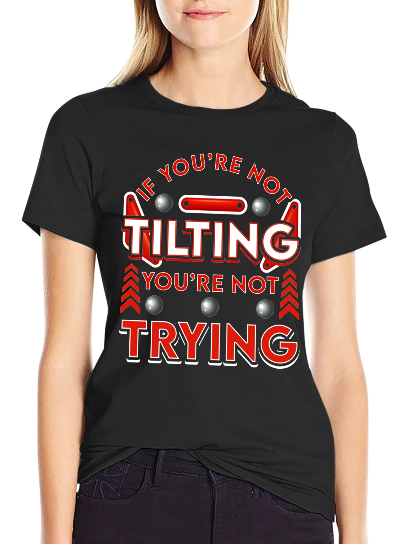 If Youre Not Tilting T-Shirt Pinball Player Funny Tee