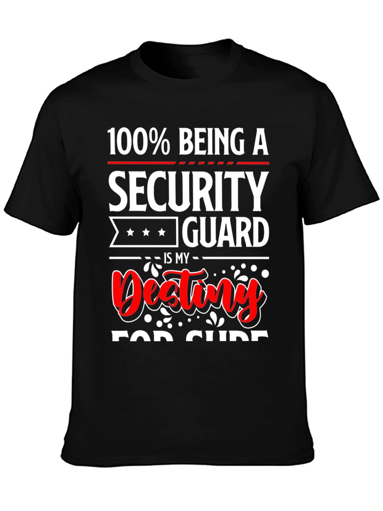 Security Guard Destiny T-Shirt