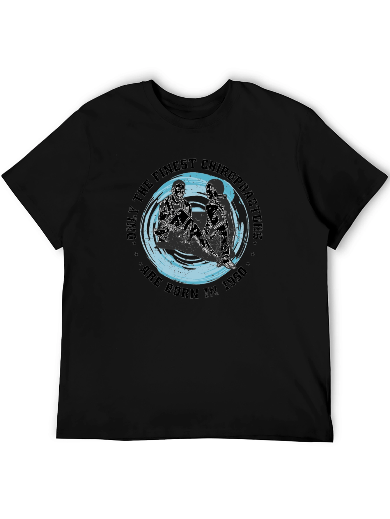 Finest Chiropractors T-Shirt - Born in 1990
