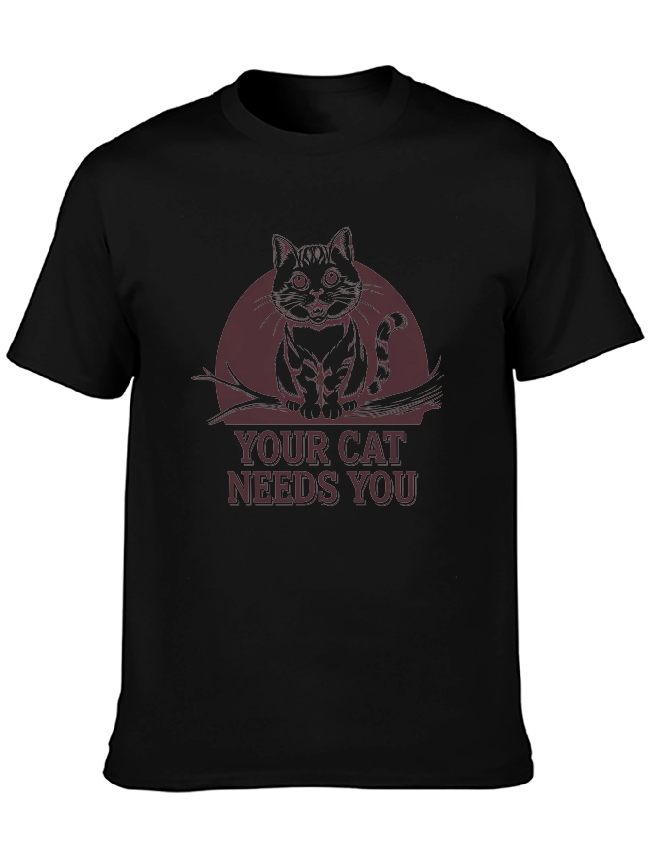 Your Cat Needs You - Graphic Tee