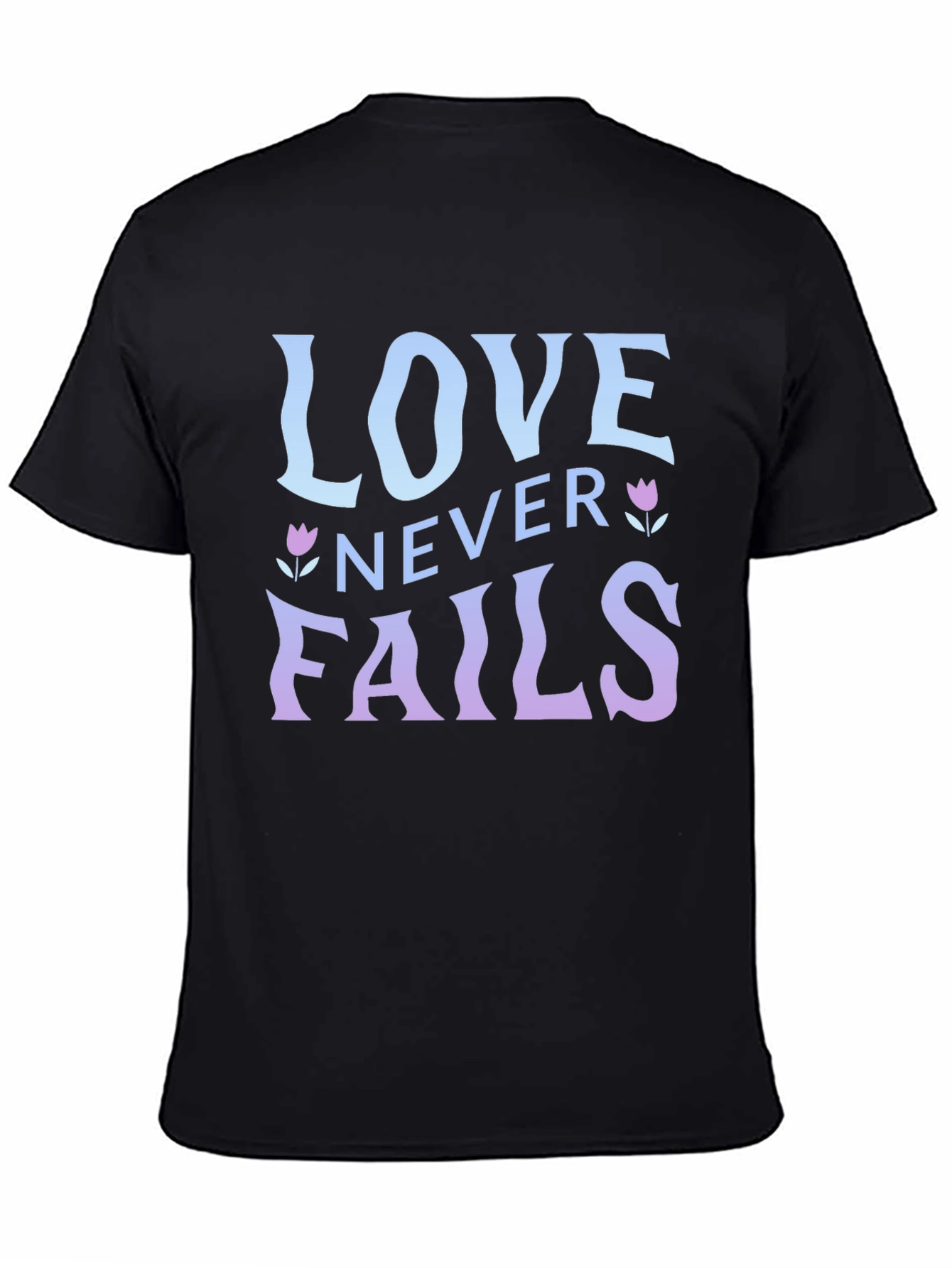 Love Never Fails Graphic T-Shirt