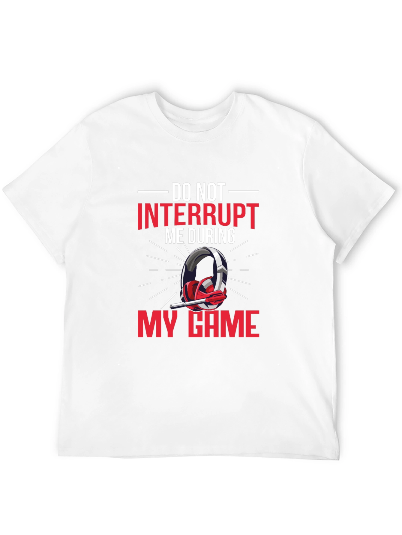 Gamer T-Shirt - Do Not Interrupt Gaming