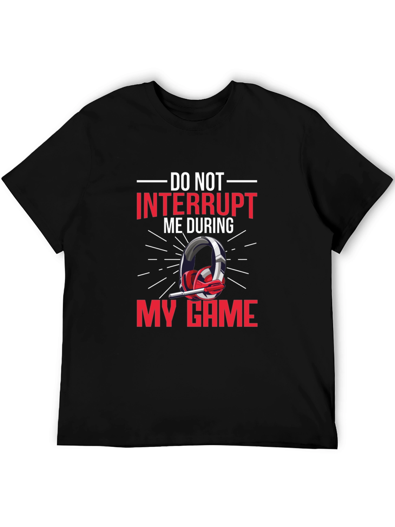 Gamer T-Shirt - Do Not Interrupt Gaming
