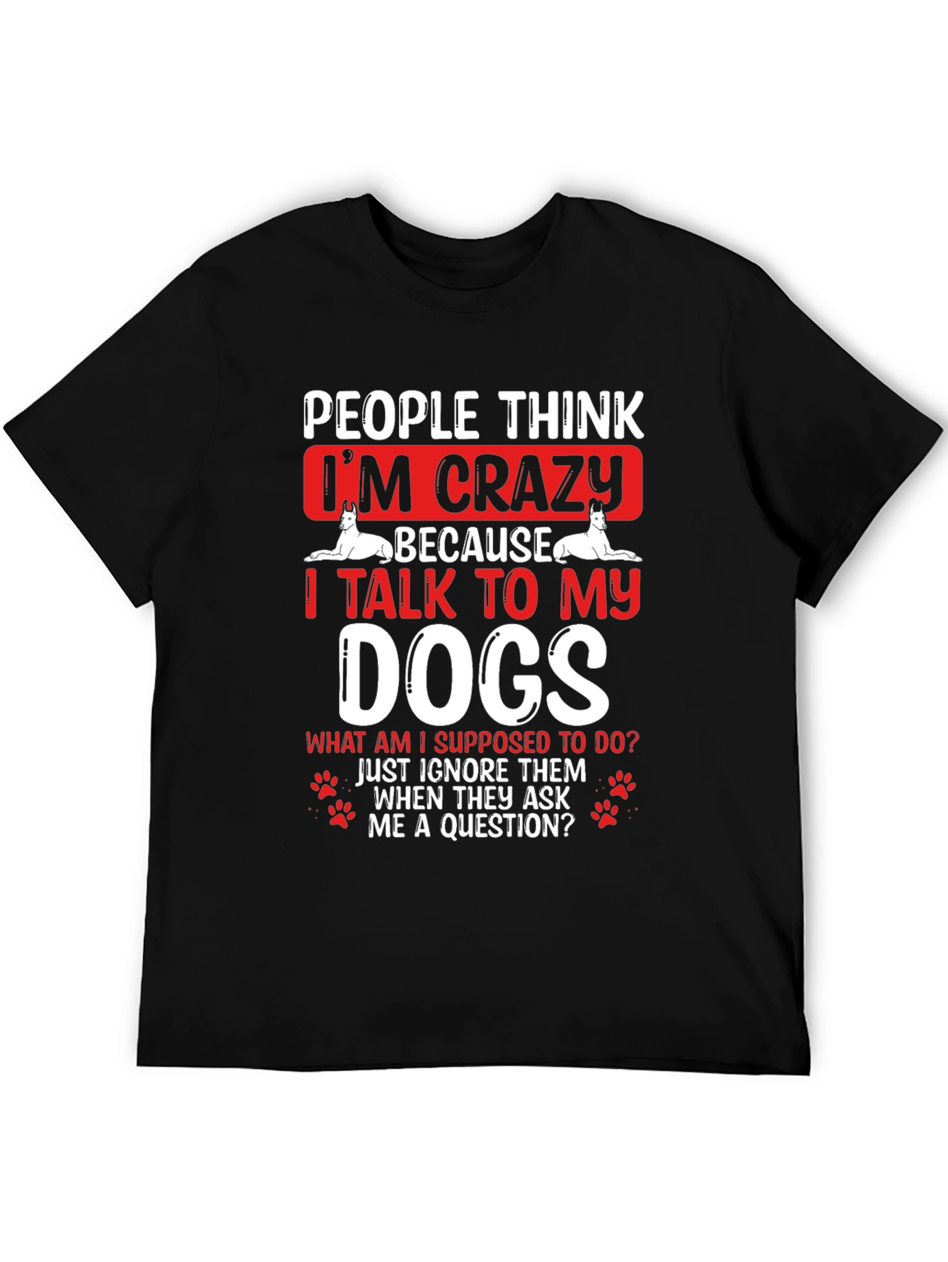 Crazy Dog Lover T-Shirt