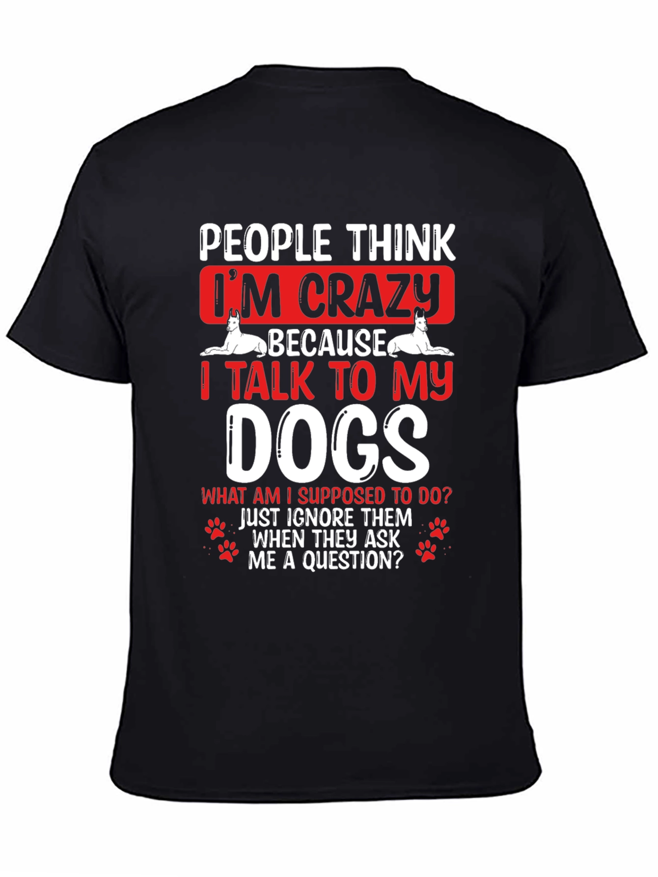 Crazy Dog Lover T-Shirt