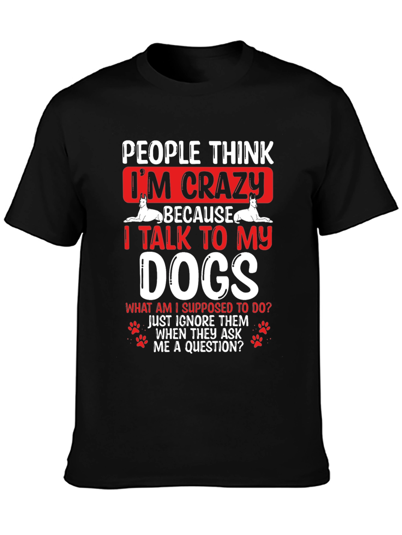 Crazy Dog Lover T-Shirt
