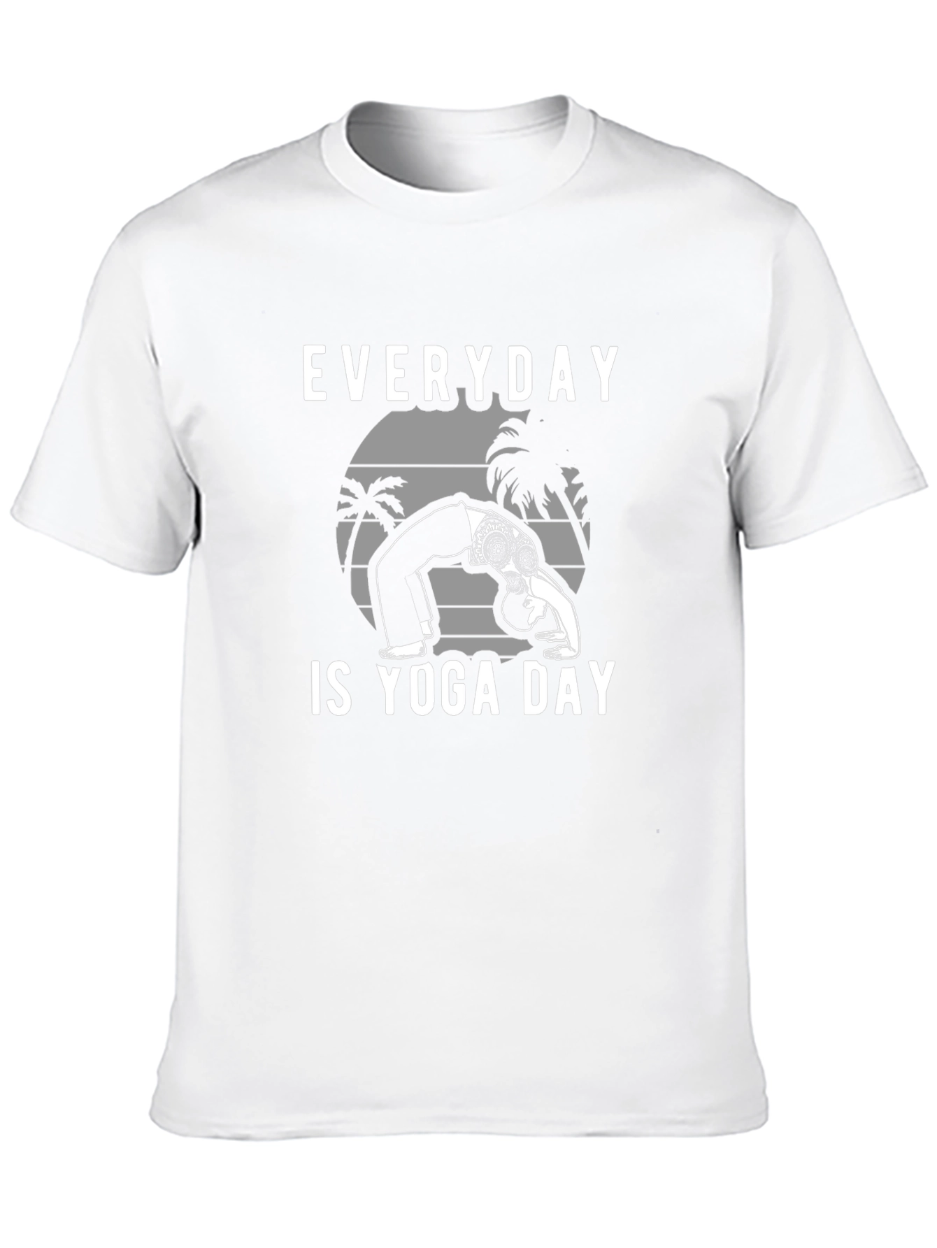 Everyday is Yoga Day T-Shirt