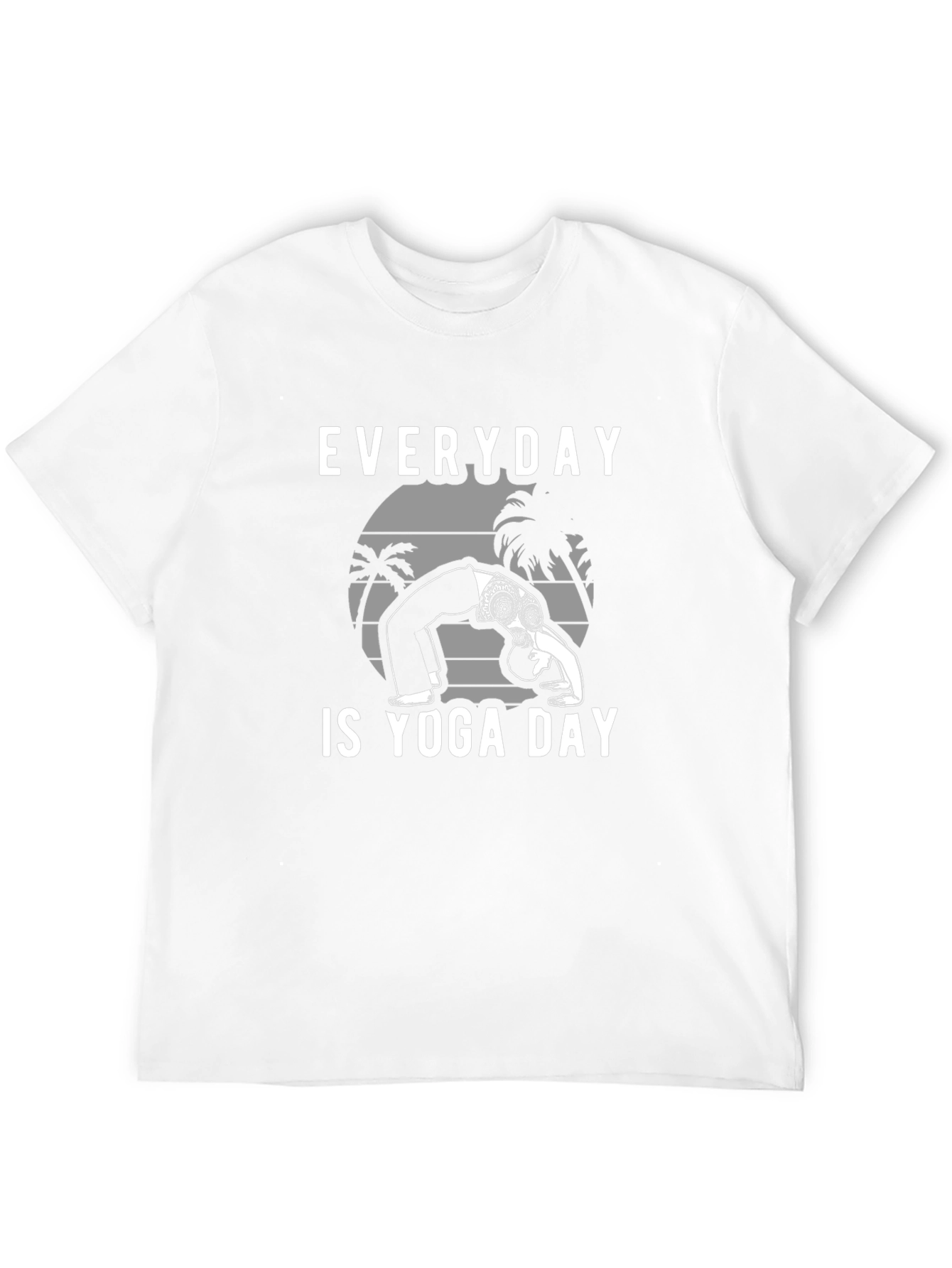 Everyday is Yoga Day T-Shirt