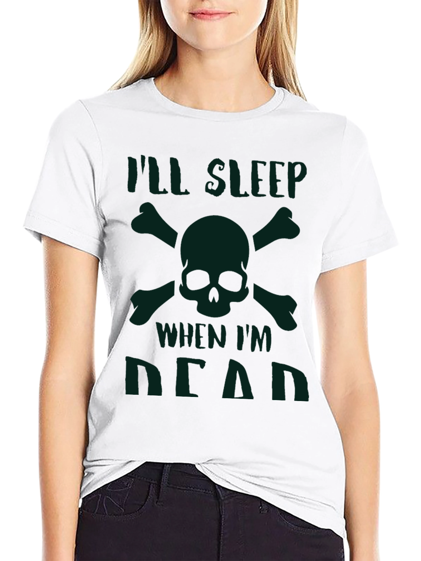 Ill Sleep When Im Dead T-Shirt