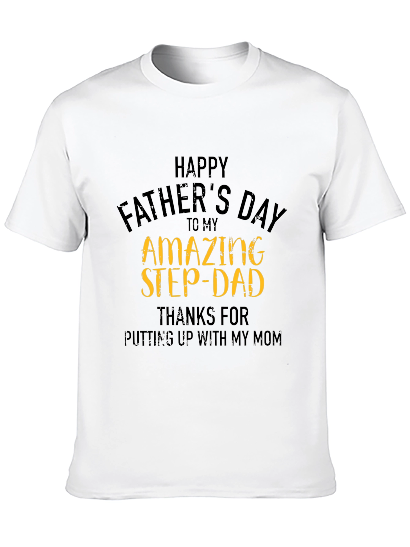 Happy Fathers Day Amazing Step-Dad Black T-Shirt
