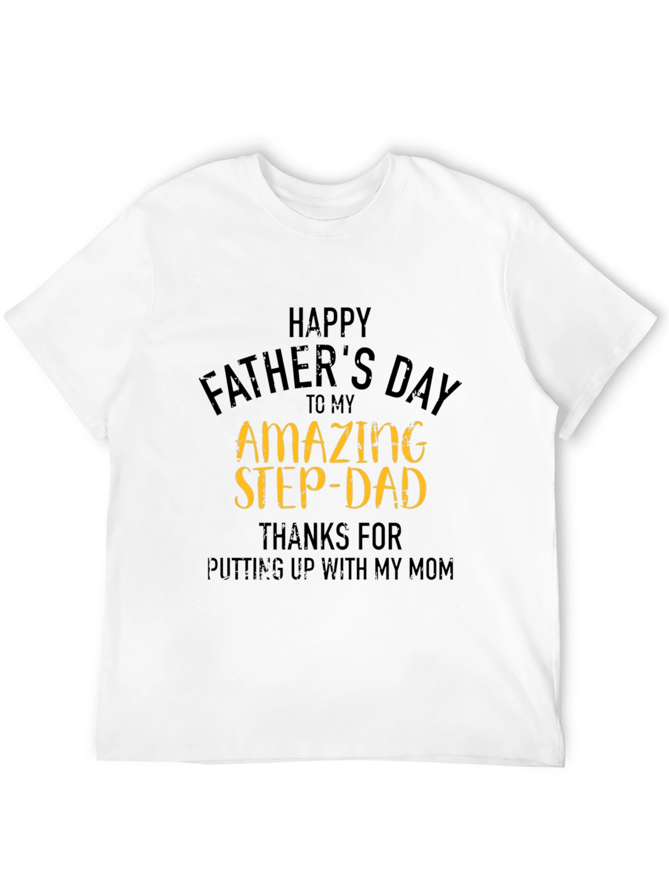 Happy Fathers Day Amazing Step-Dad Black T-Shirt