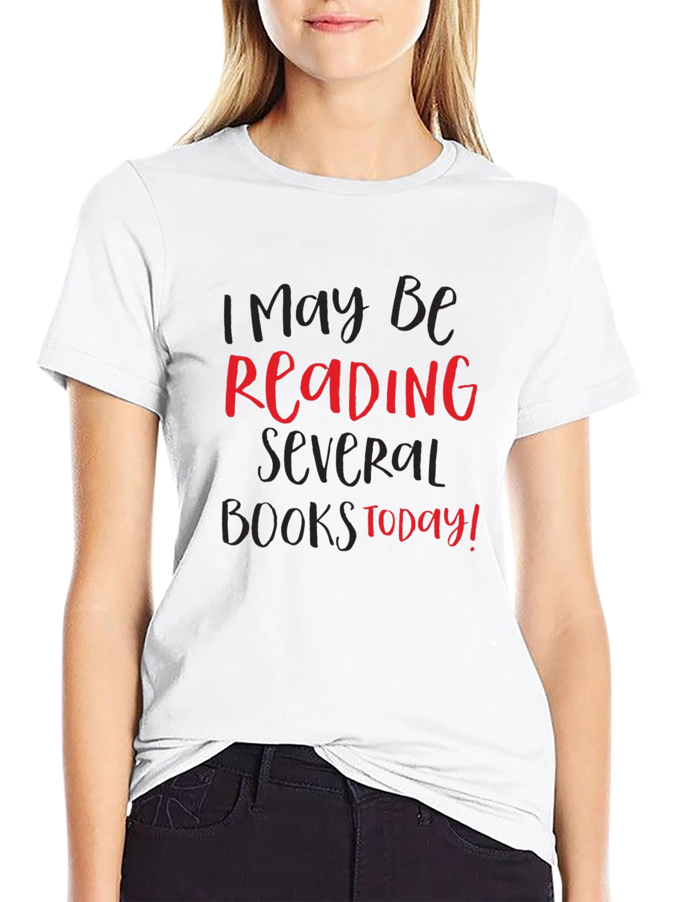 Readers T-Shirt: I May Be Reading Books Today
