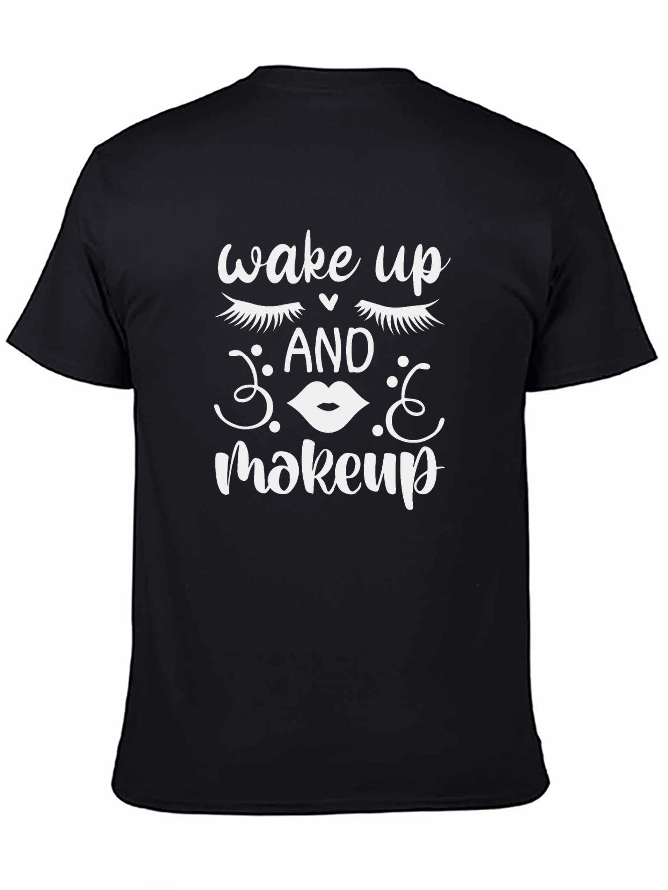 Wake Up And Makeup Graphic Tee - Black