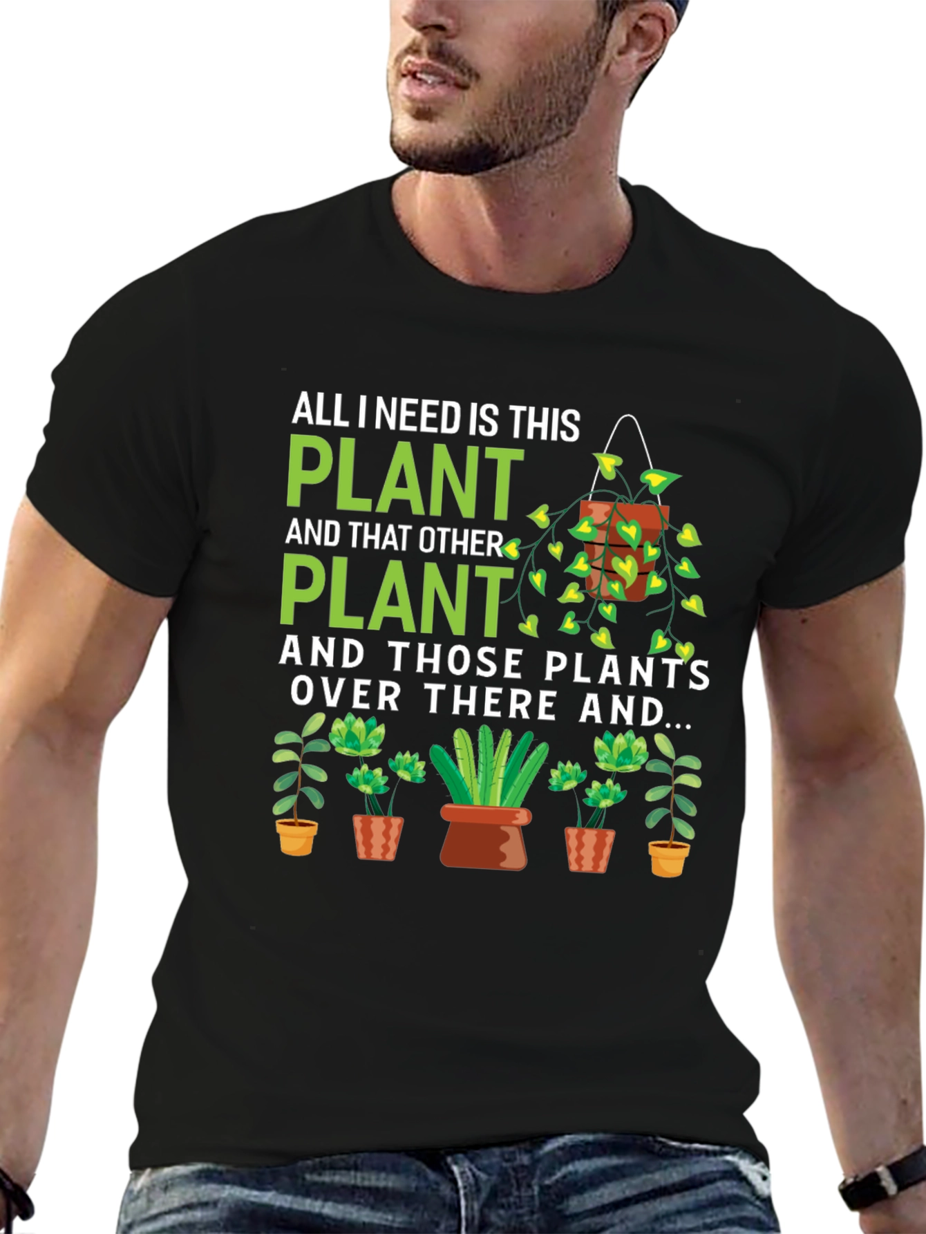 Plant Lover T-Shirt: All I Need Is This Plant