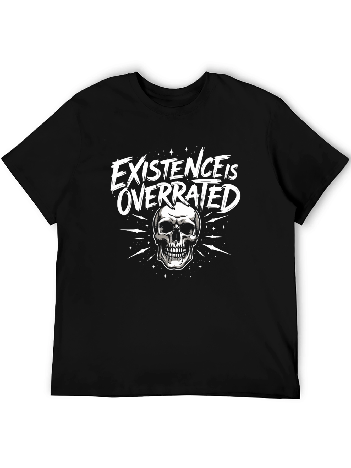 Existence is Overrated Skull Graphic T-Shirt