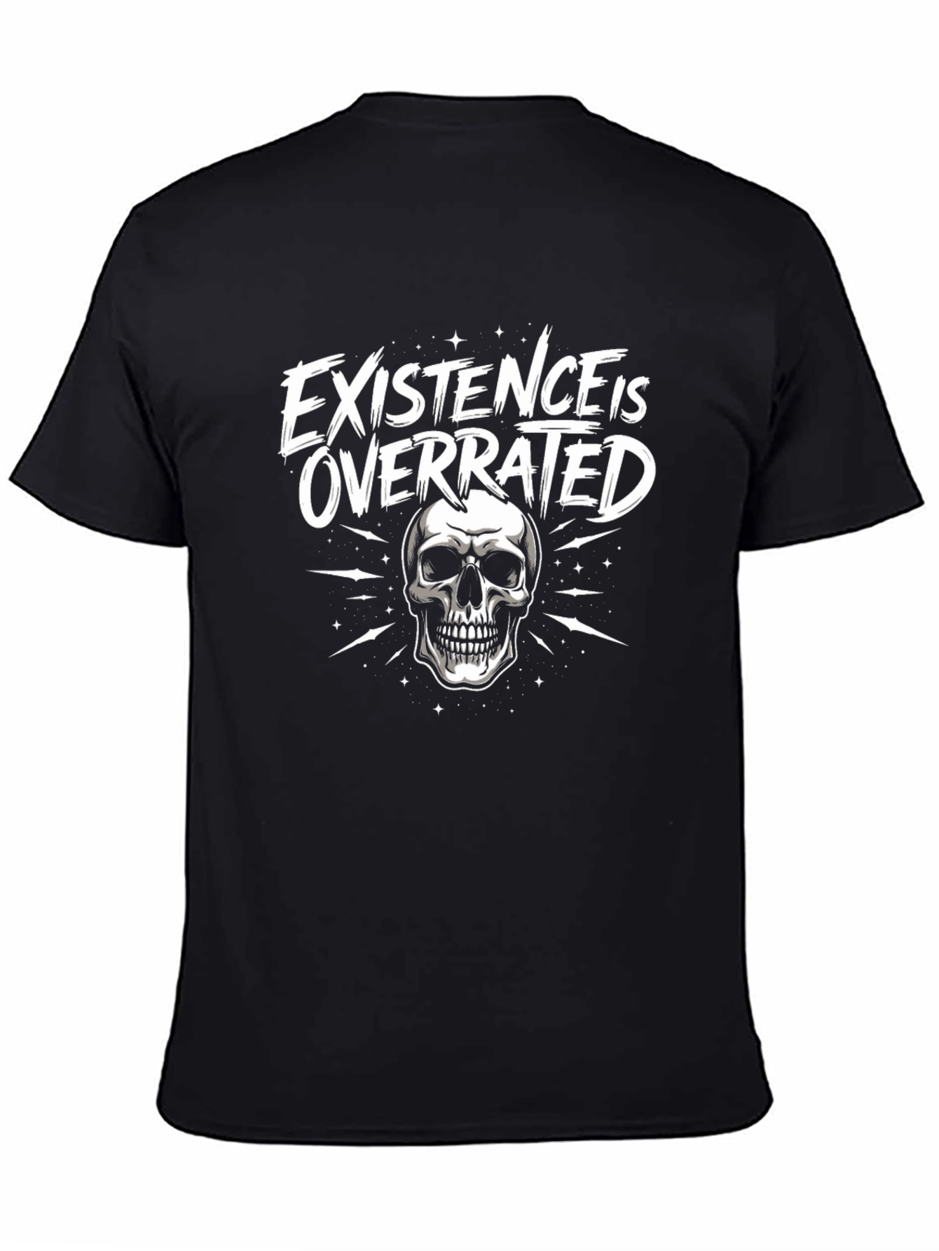 Existence is Overrated Skull Graphic T-Shirt