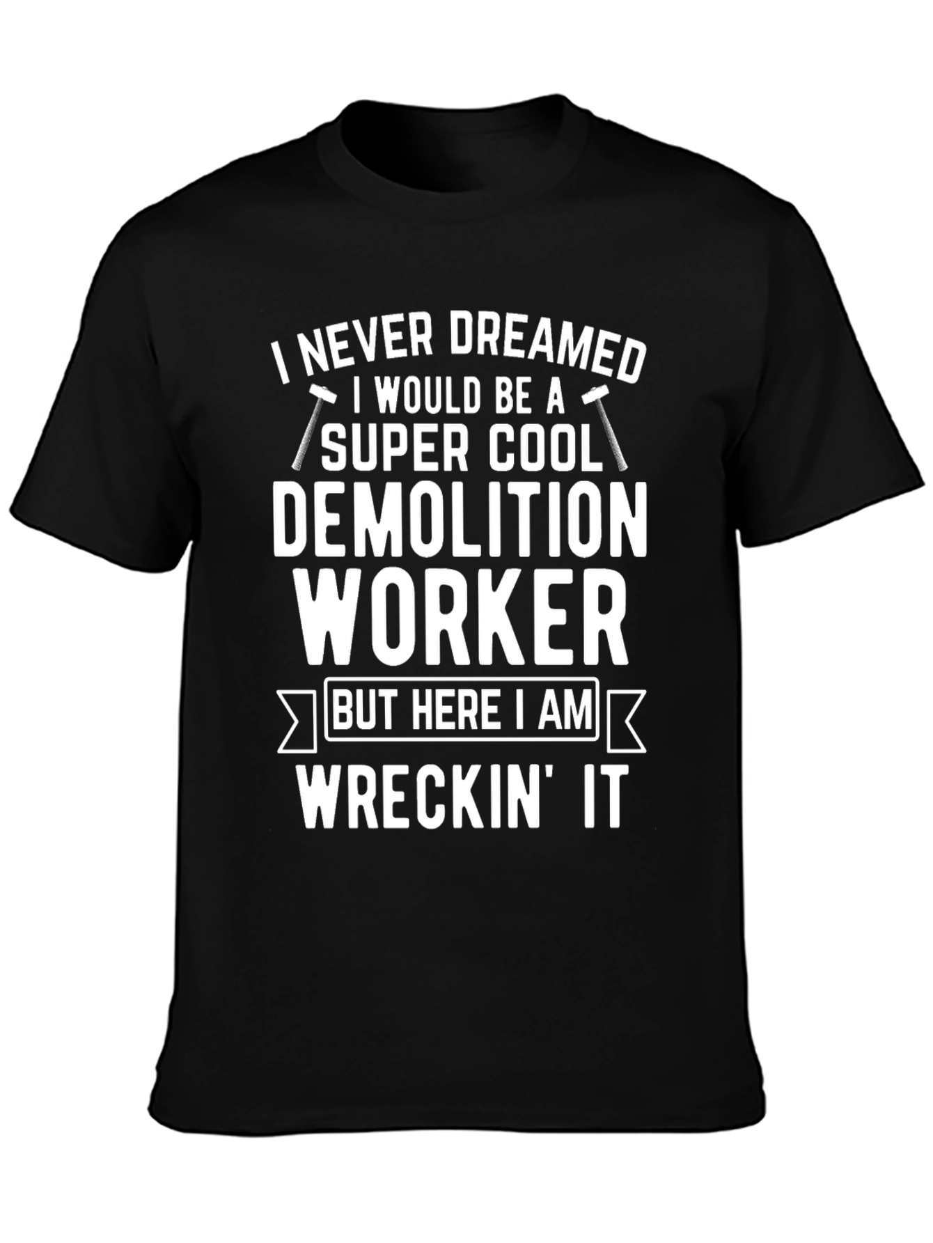 Cool Demolition Worker T-Shirt