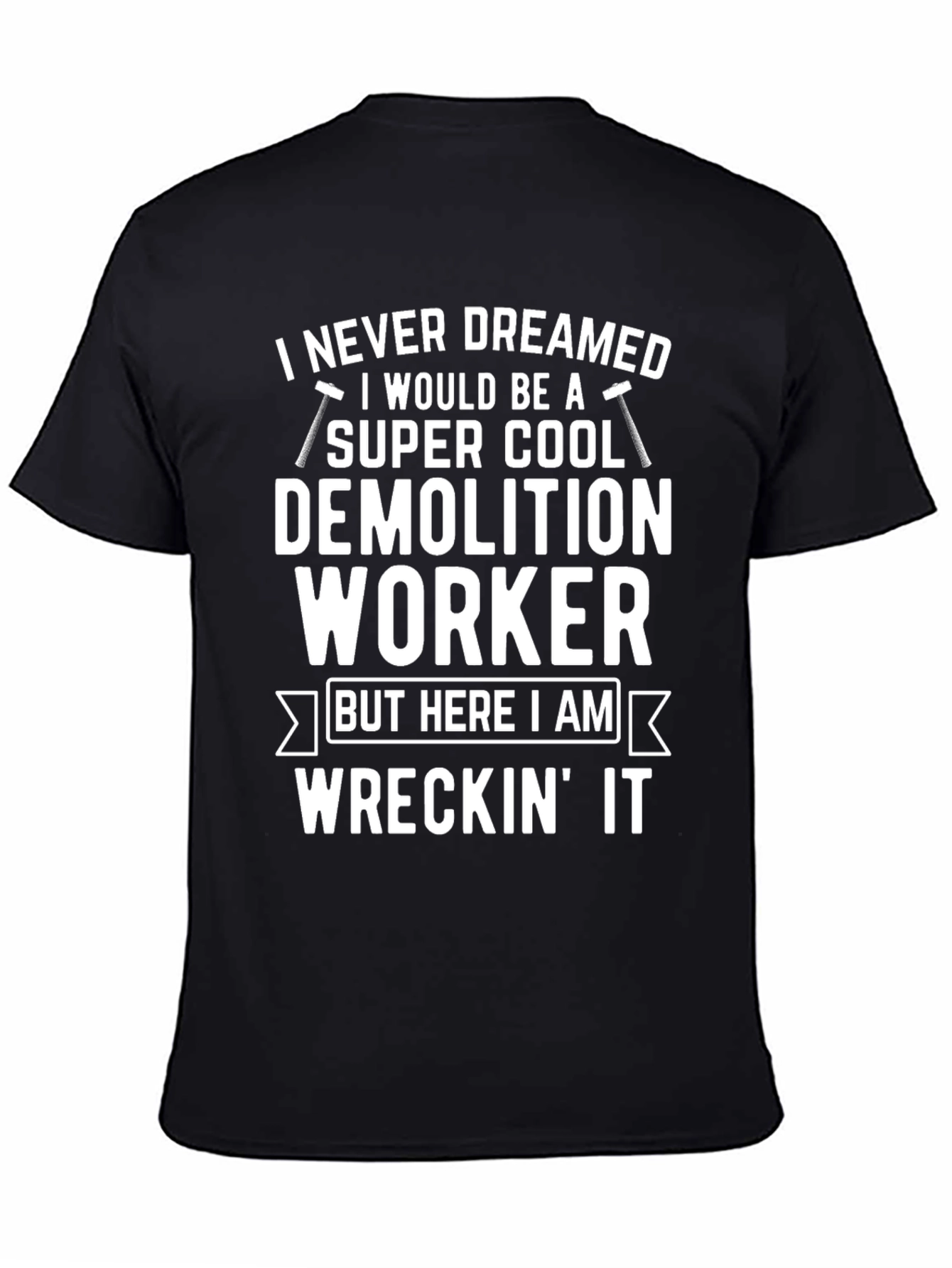 Cool Demolition Worker T-Shirt