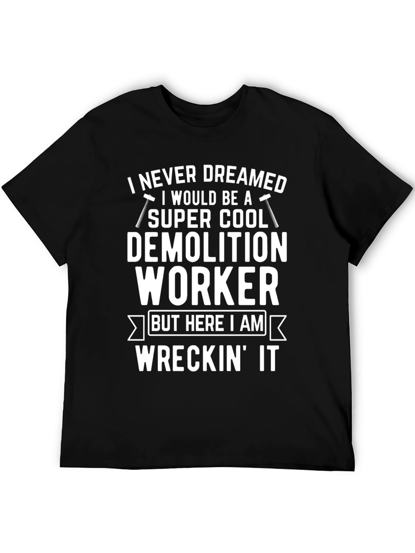 Cool Demolition Worker T-Shirt