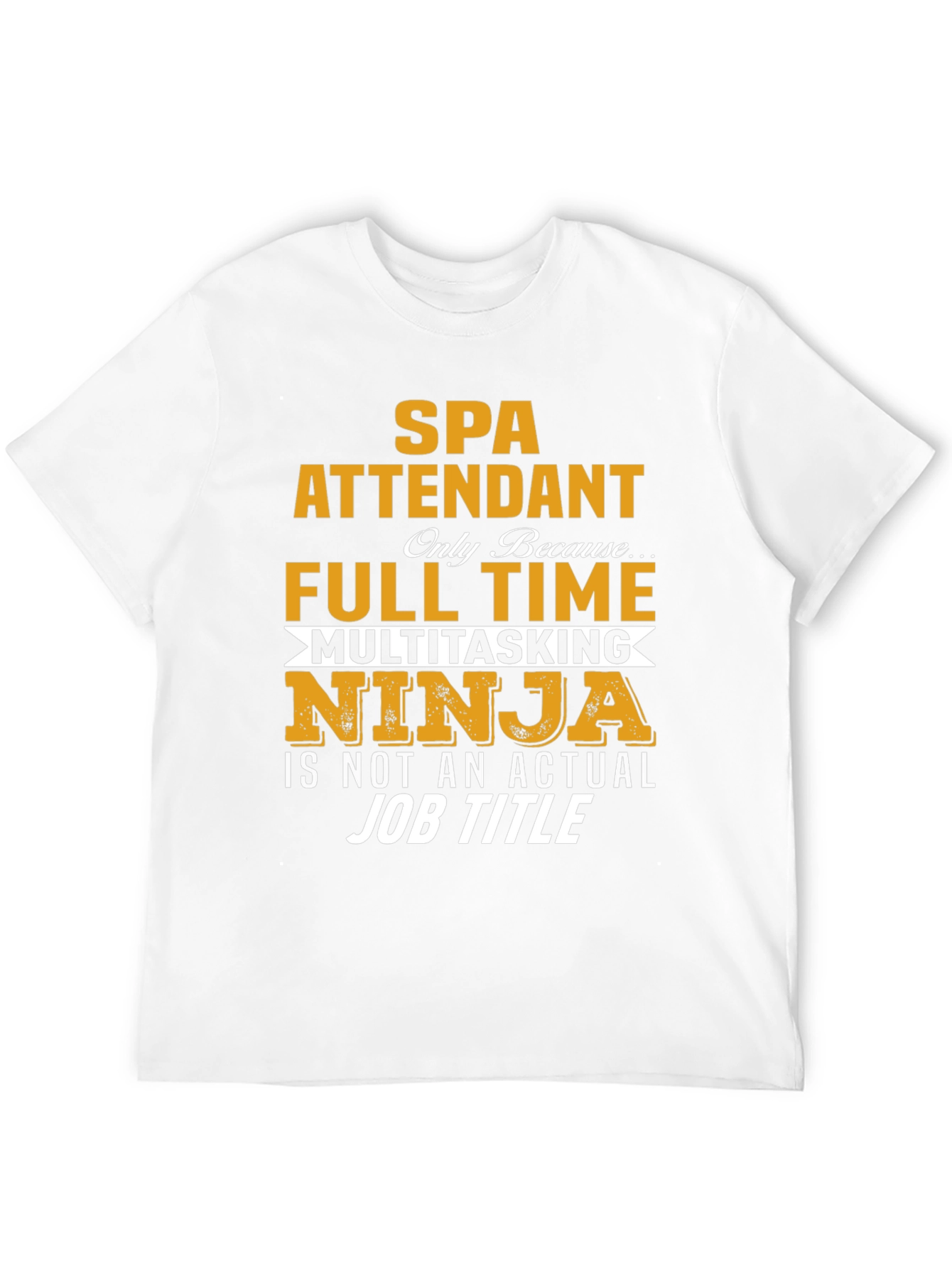 SPA Attendant Full Time Ninja Graphic T-Shirt