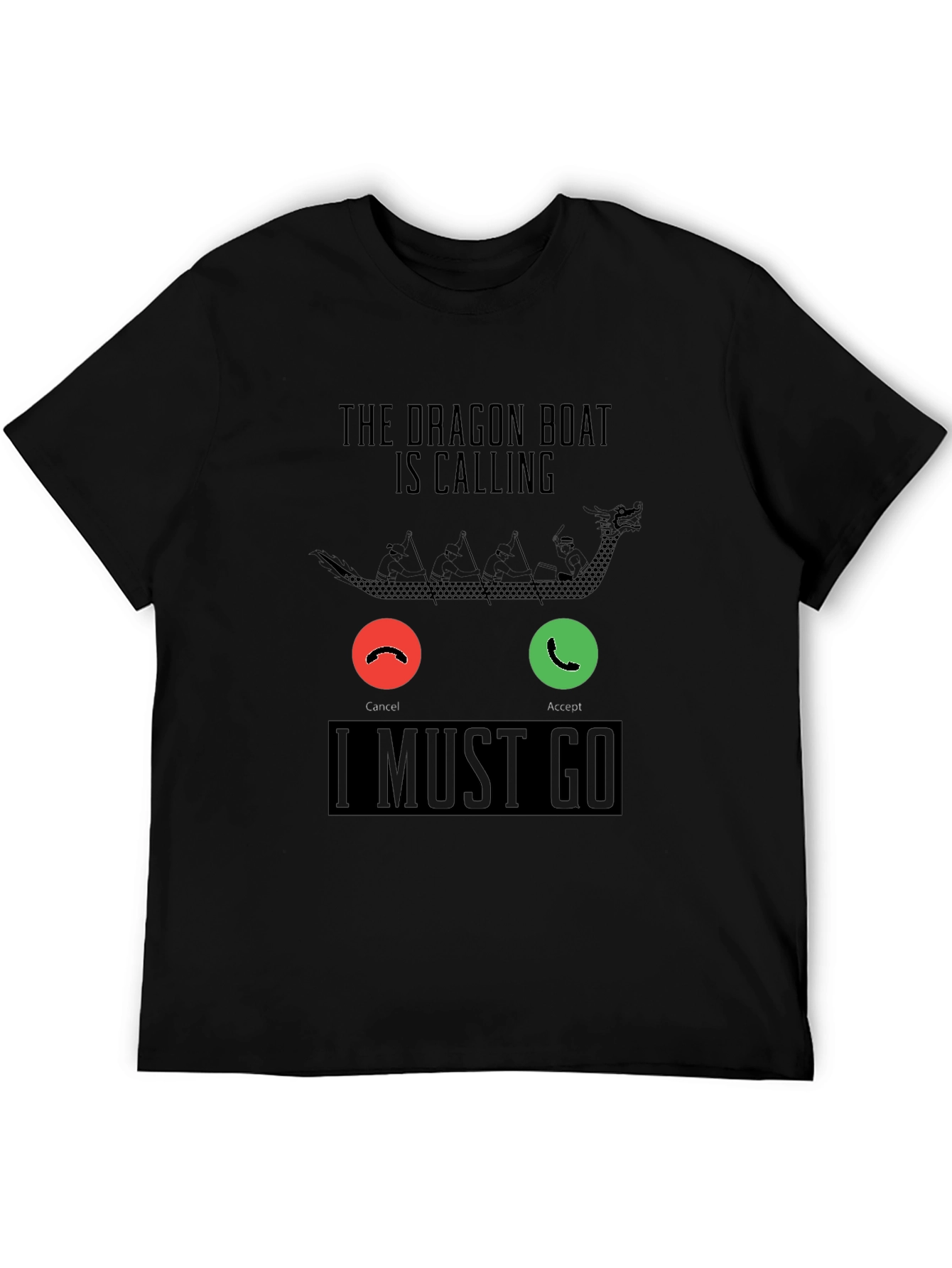 Dragon Boat Calling T-Shirt - Must Go Paddling Tee