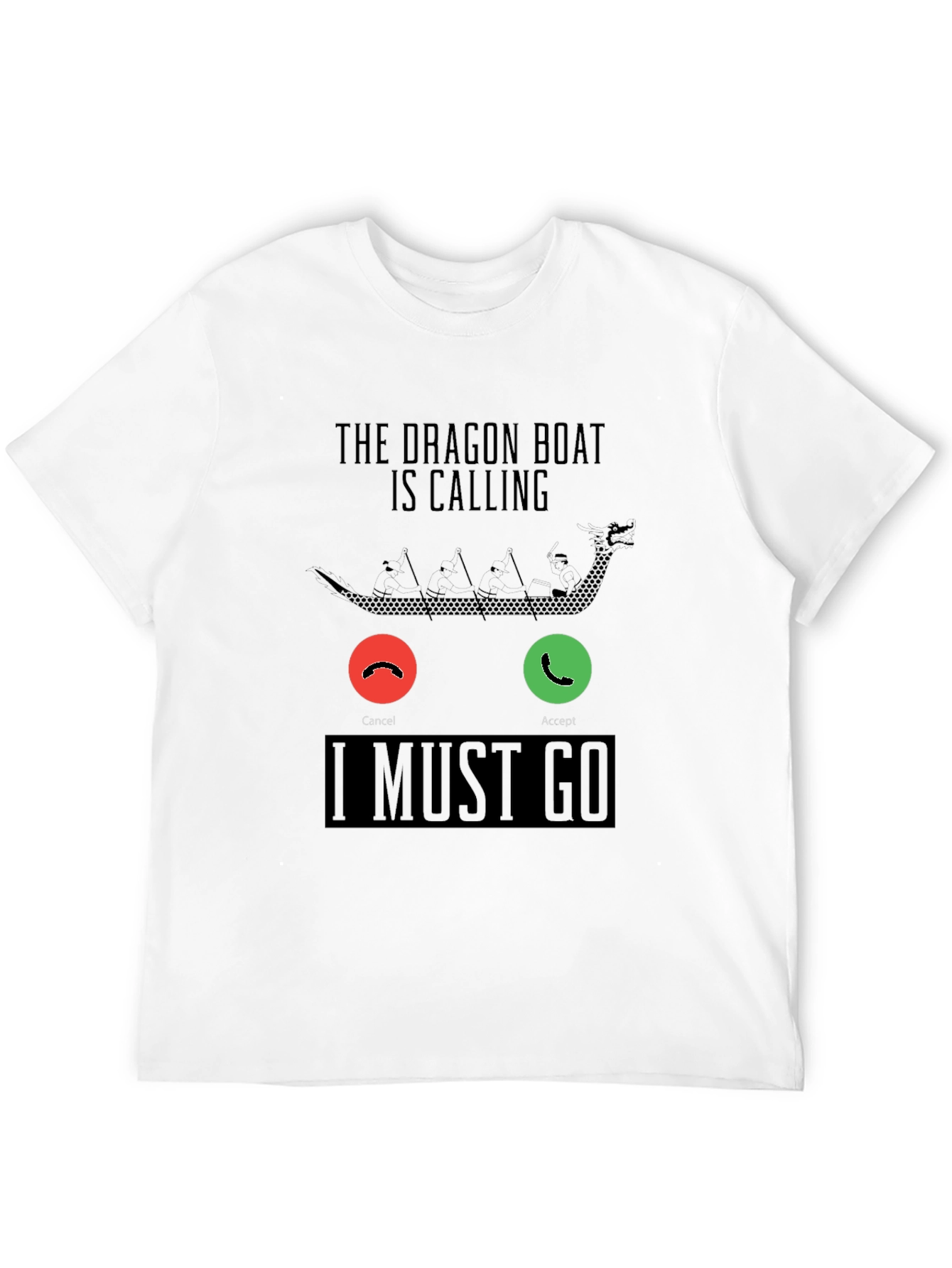 Dragon Boat Calling T-Shirt - Must Go Paddling Tee