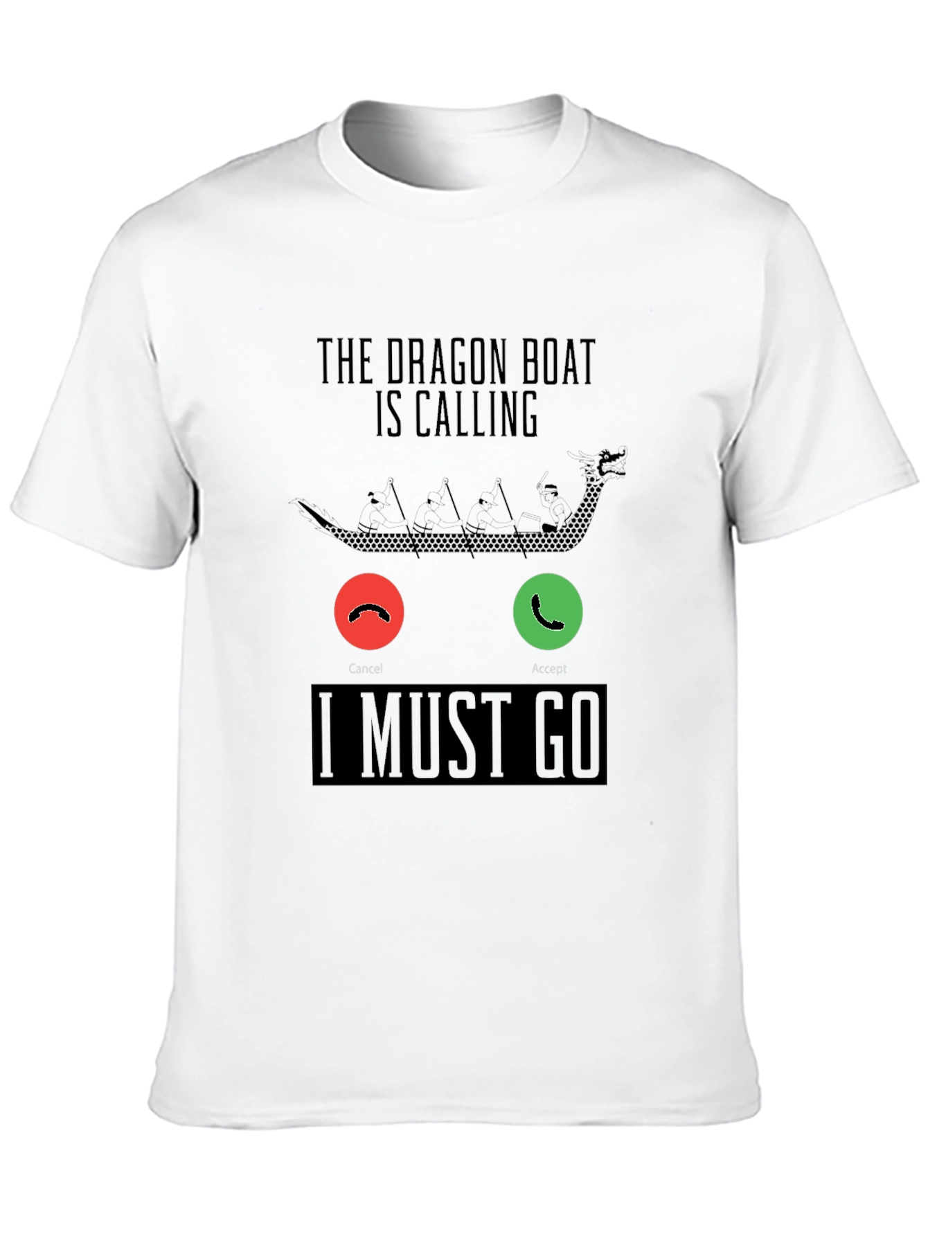 Dragon Boat Calling T-Shirt - Must Go Paddling Tee
