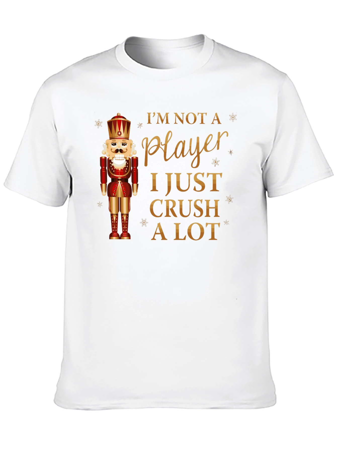 Im Not A Player Nutcracker T-Shirt