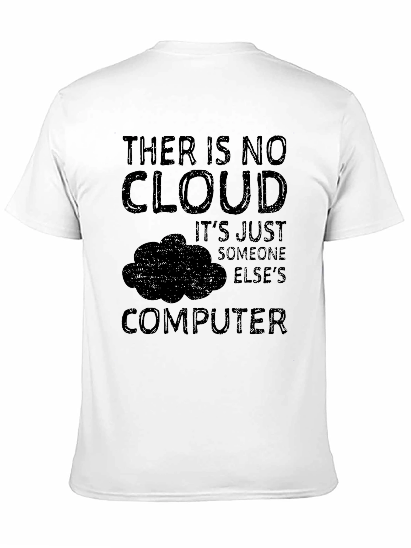 No Cloud Funny T-Shirt - Programmer Humor