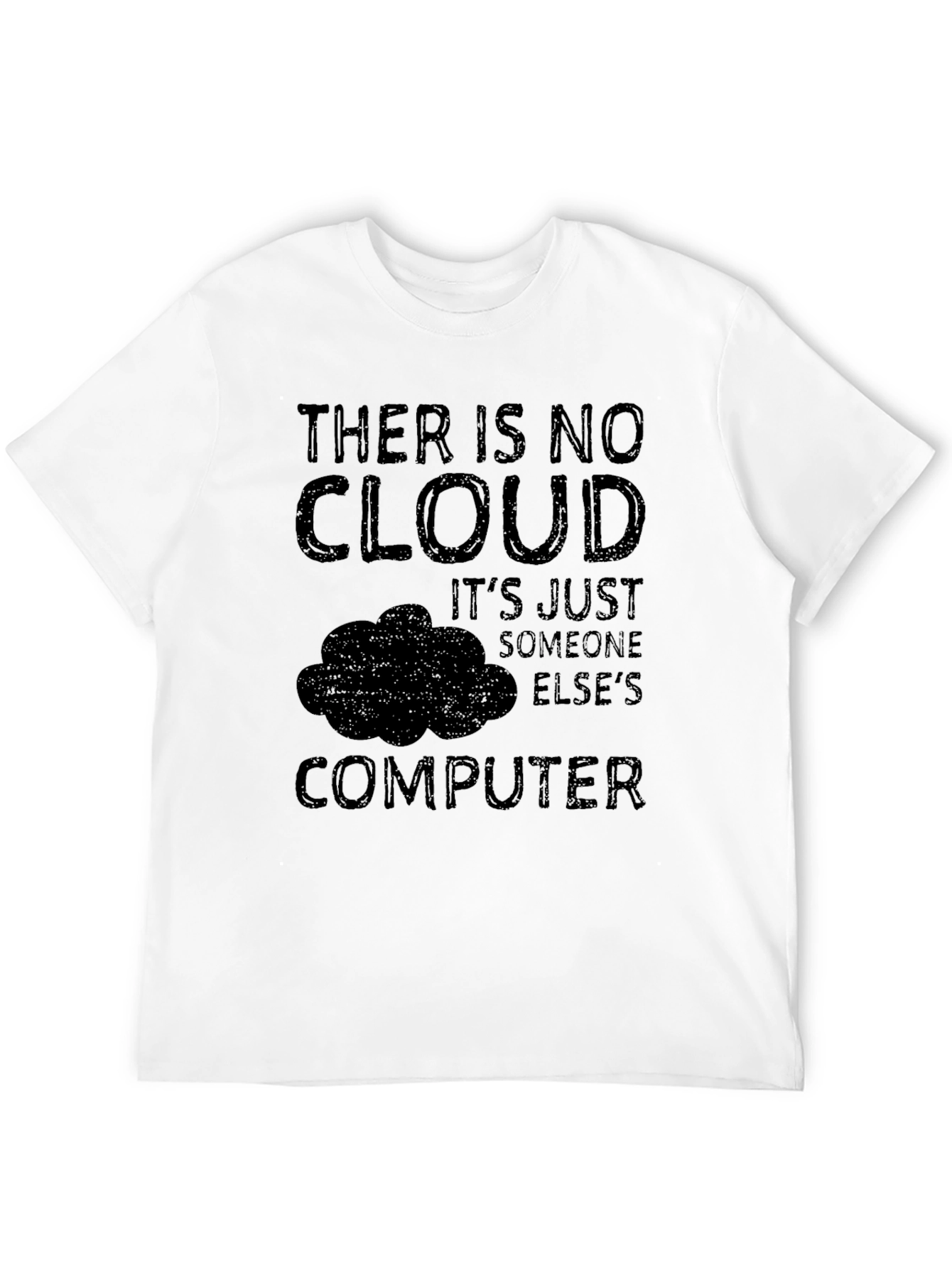 No Cloud Funny T-Shirt - Programmer Humor