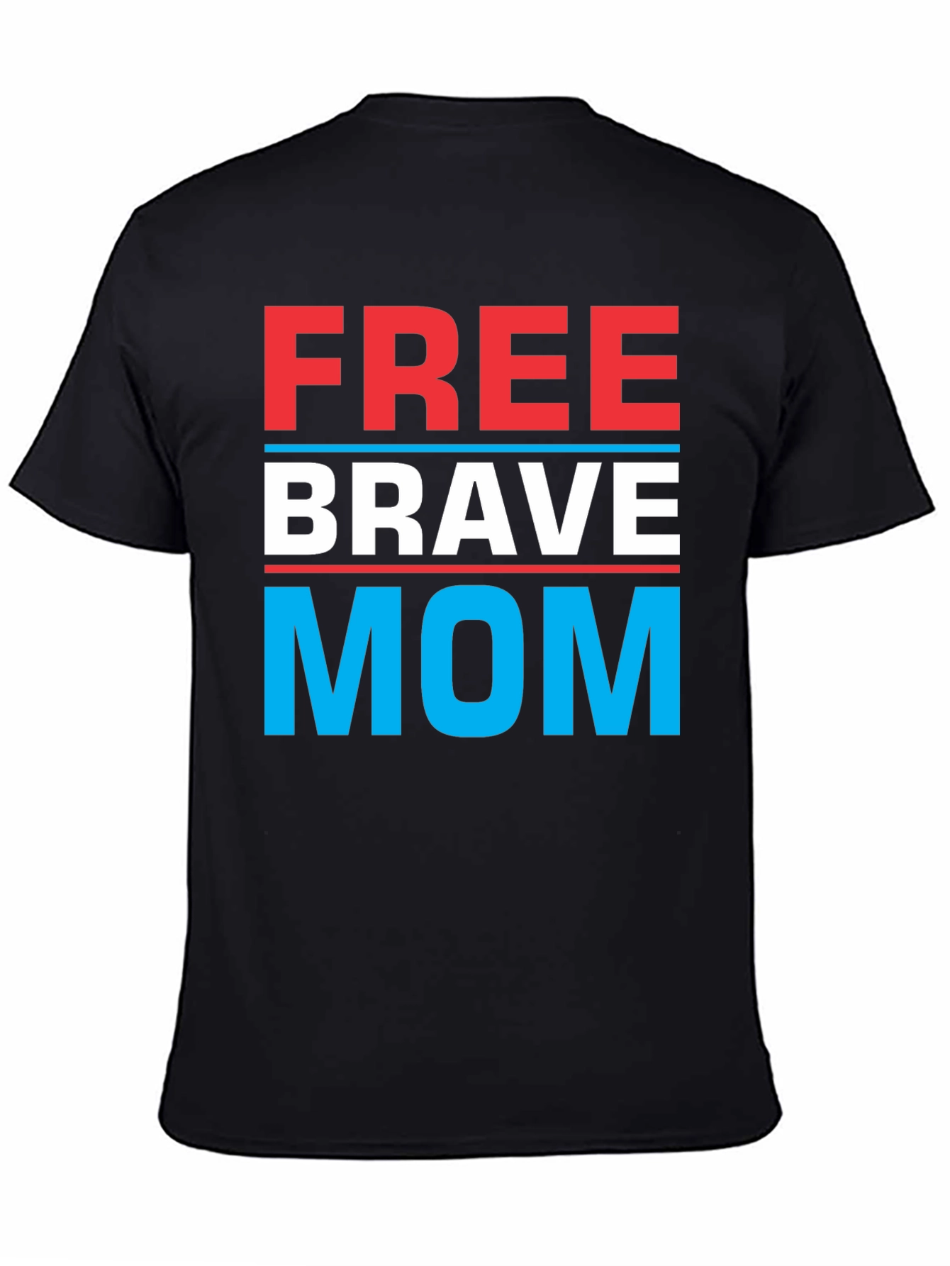 Free Brave Mom Graphic T-Shirt