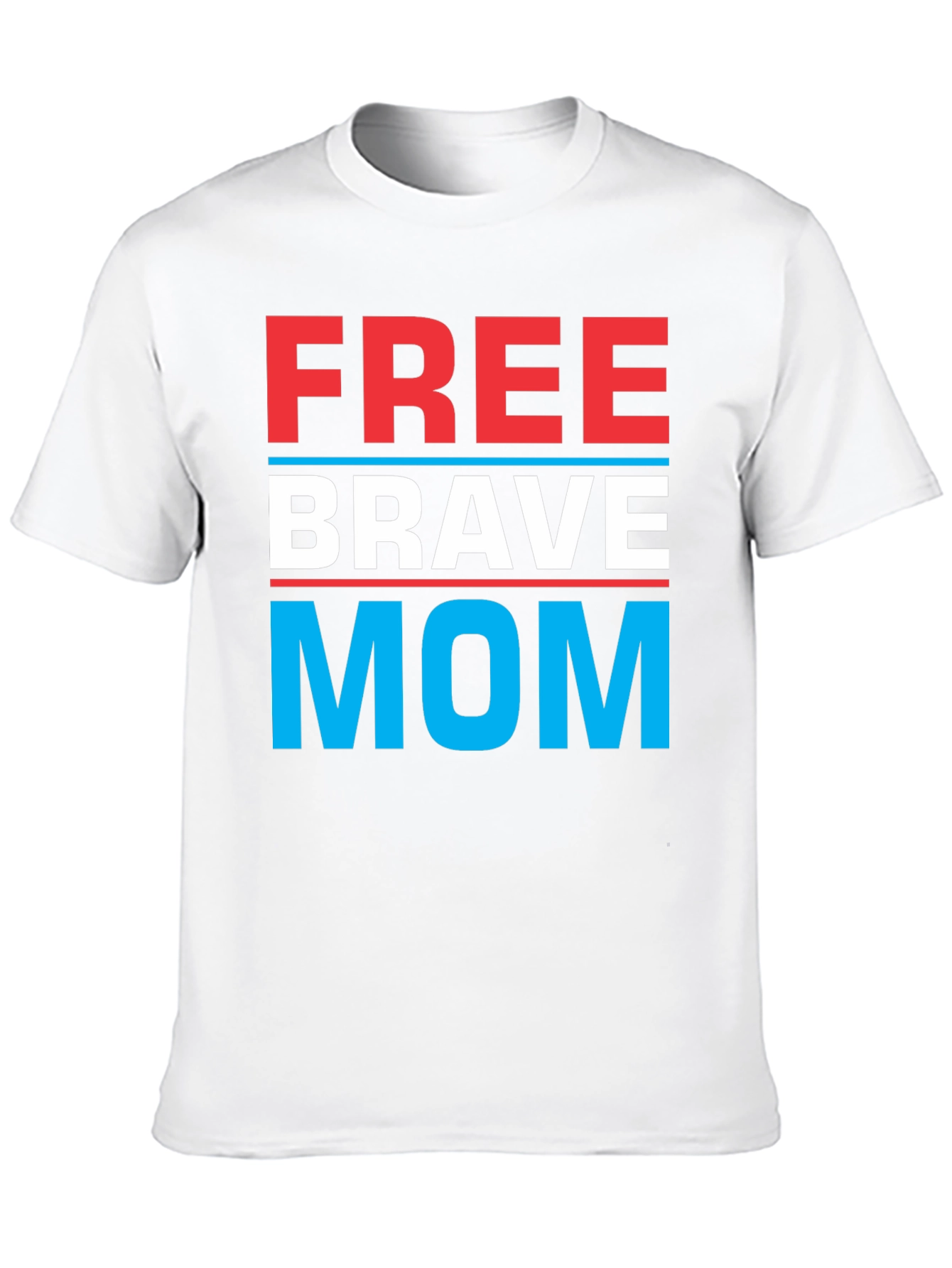 Free Brave Mom Graphic T-Shirt