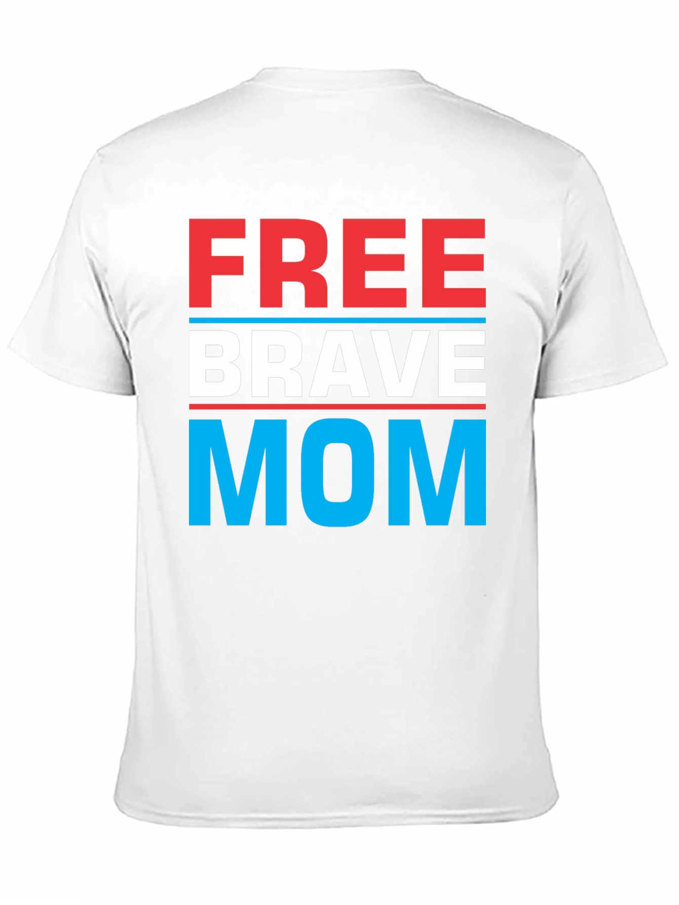Free Brave Mom Graphic T-Shirt