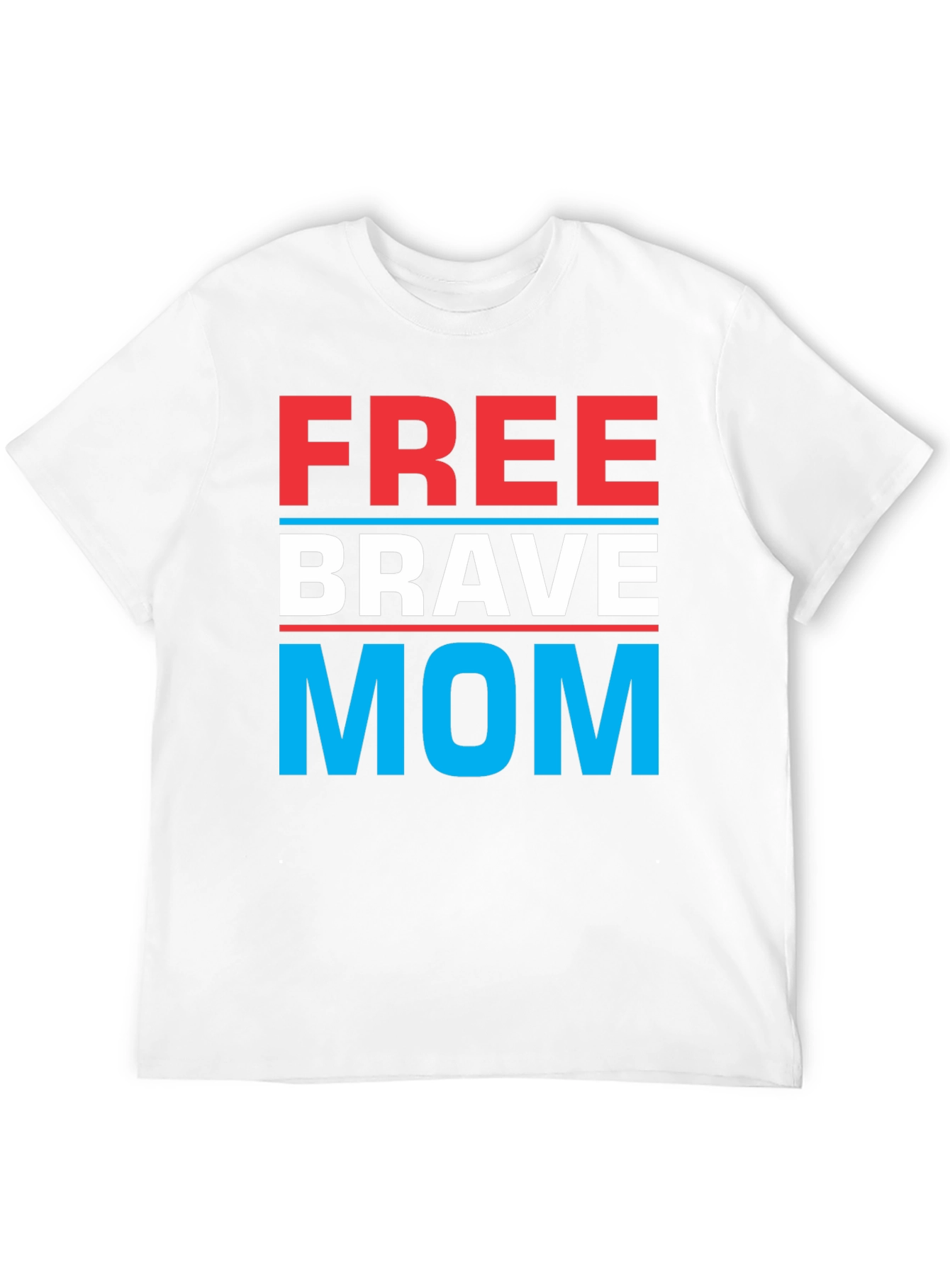 Free Brave Mom Graphic T-Shirt