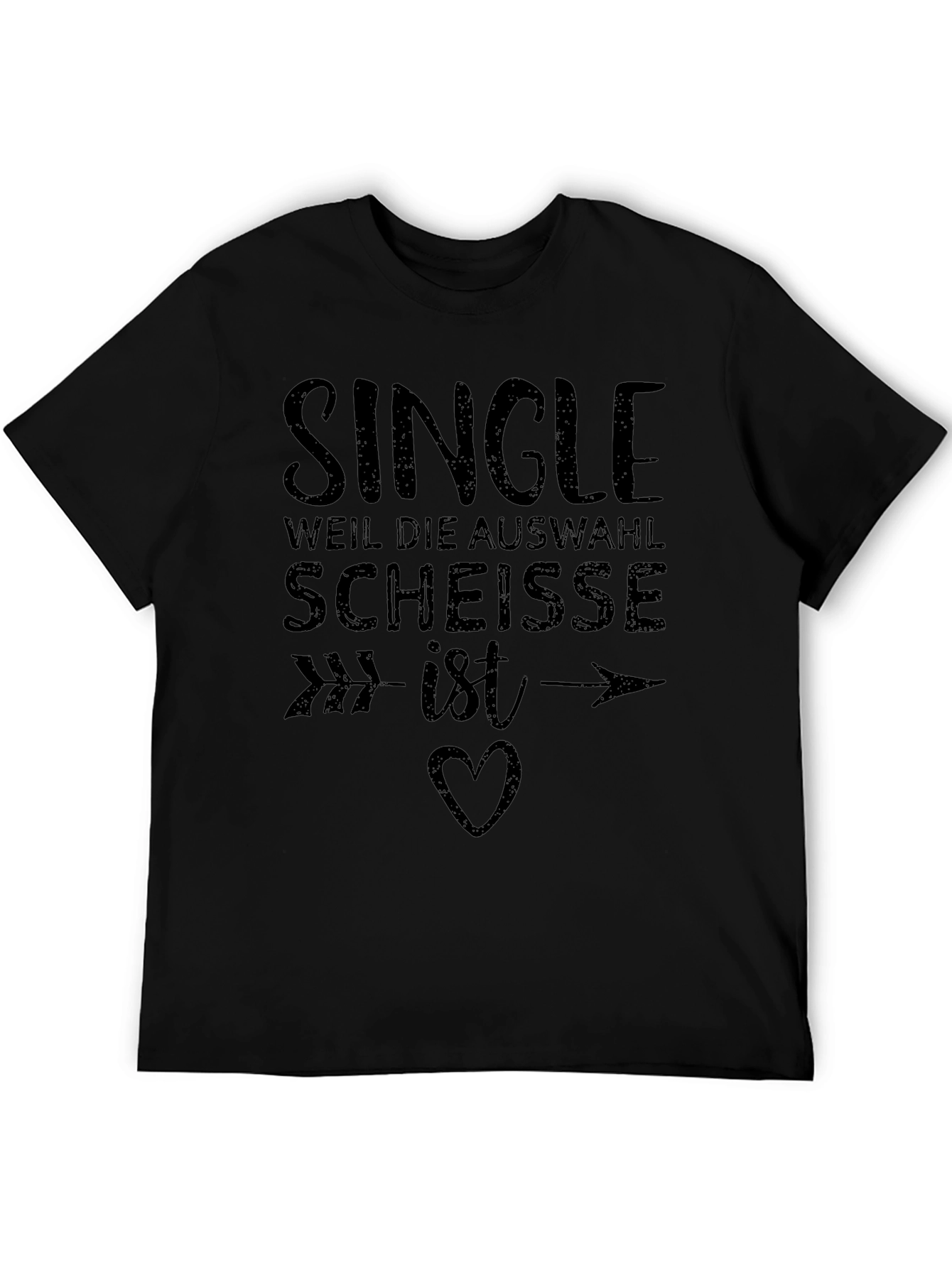 Single Because the Selection is Crap Funny T-Shirt